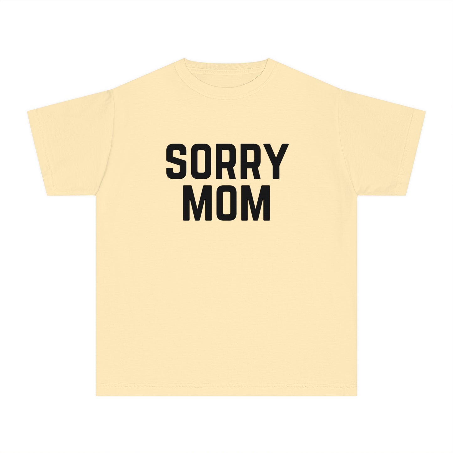 Youth Sorry Mom Outfit Kids T-Shirt