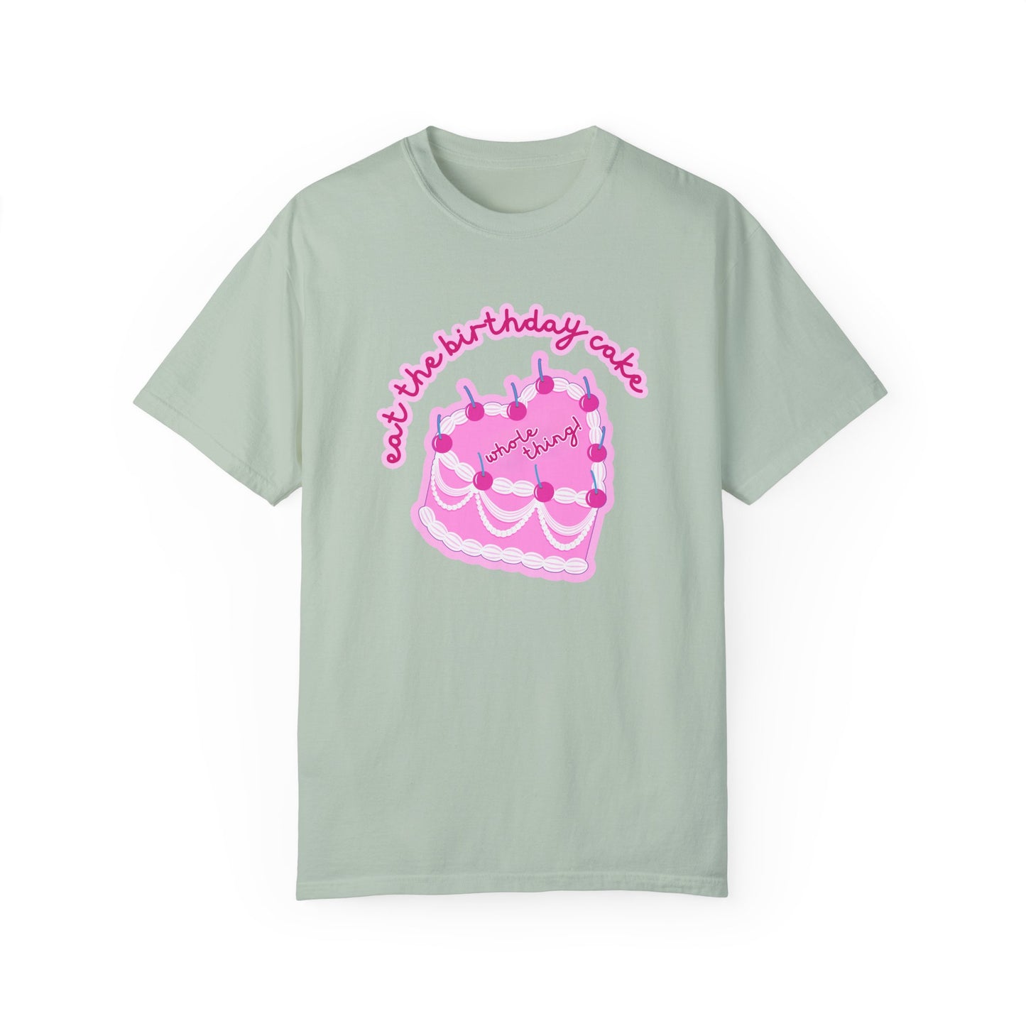 Eat The Birthday Cake T-Shirt