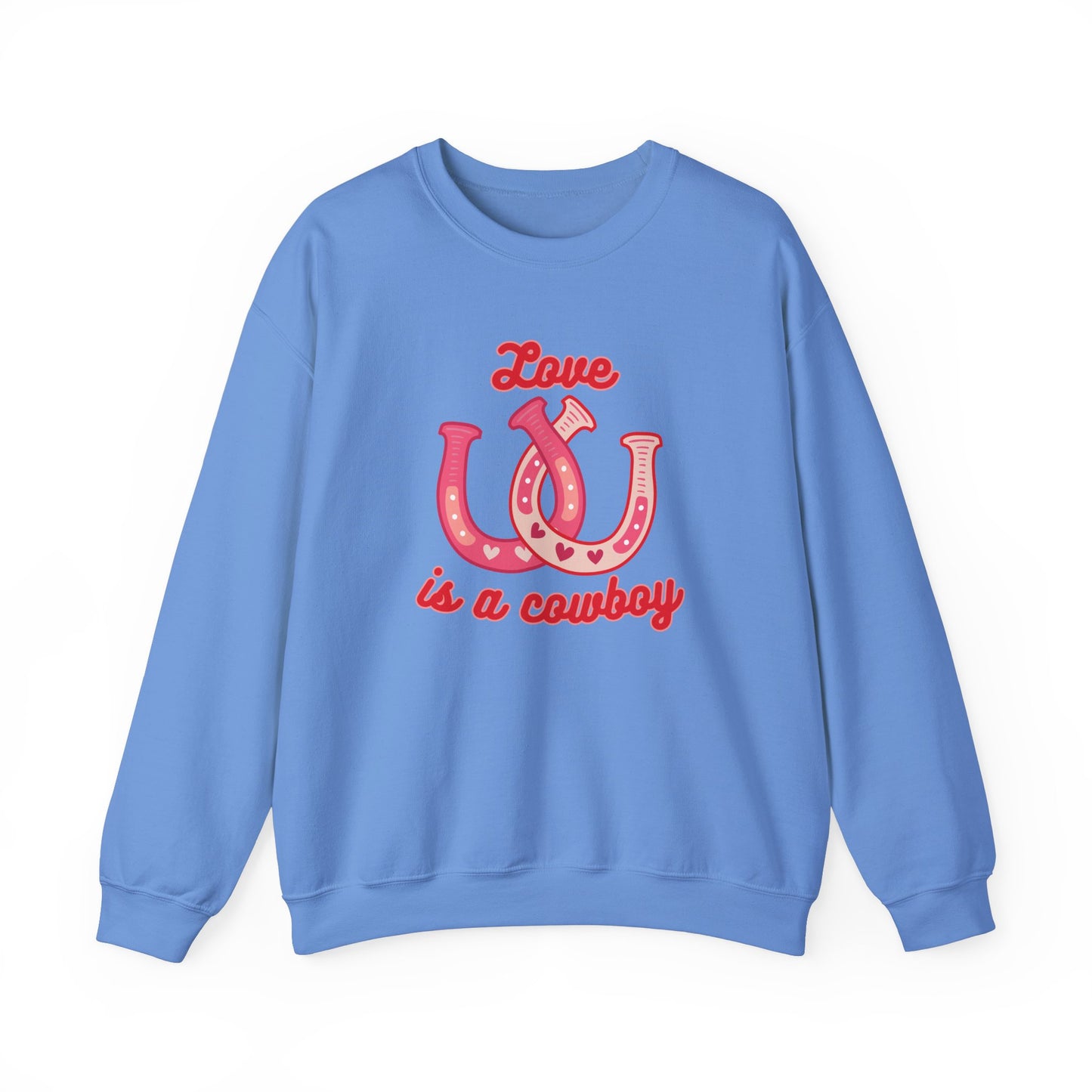 Love Is A Cowboy Sweatshirt