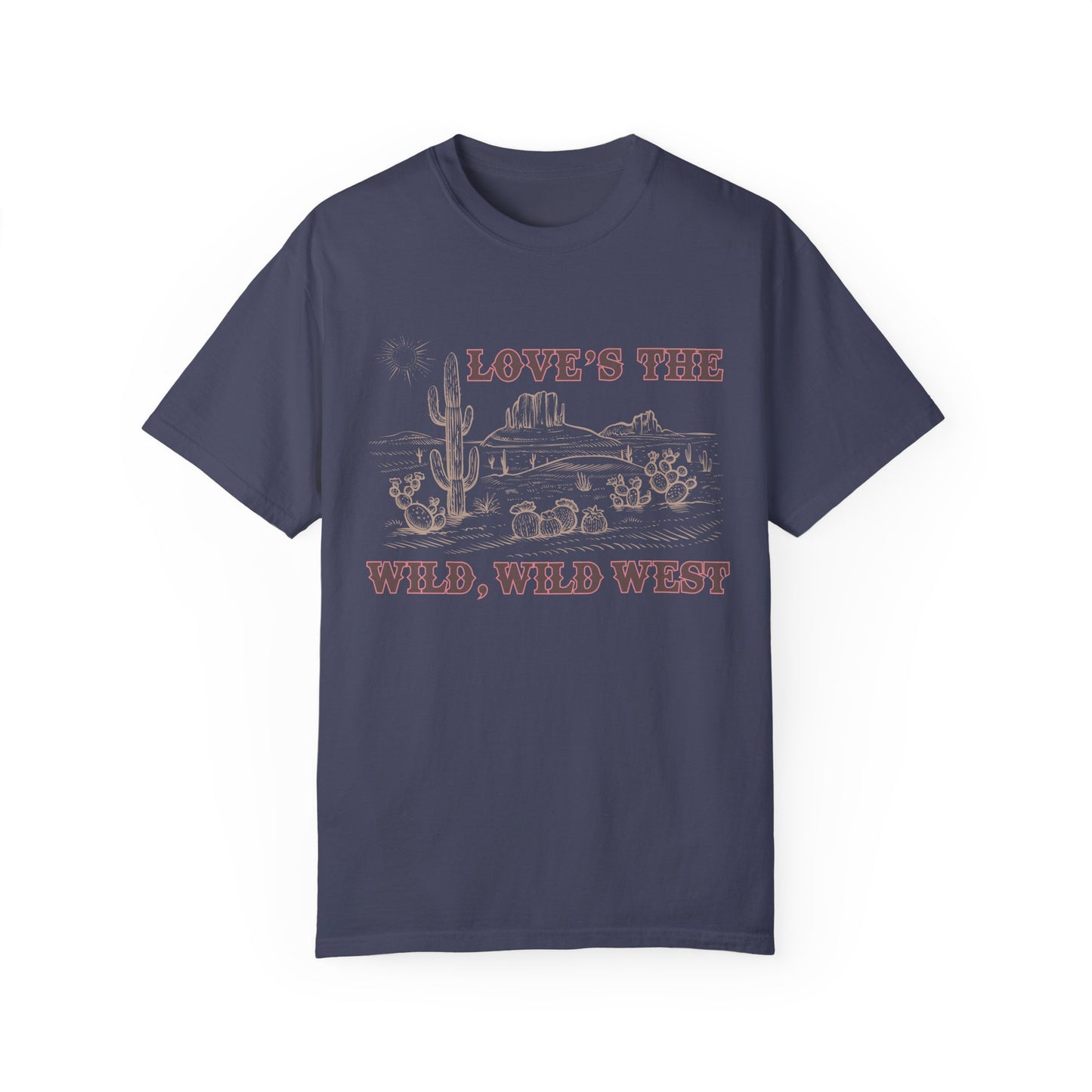 Love’s The Wild Wild West T-Shirt