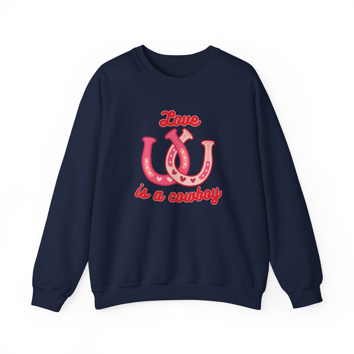 Love Is A Cowboy Sweatshirt