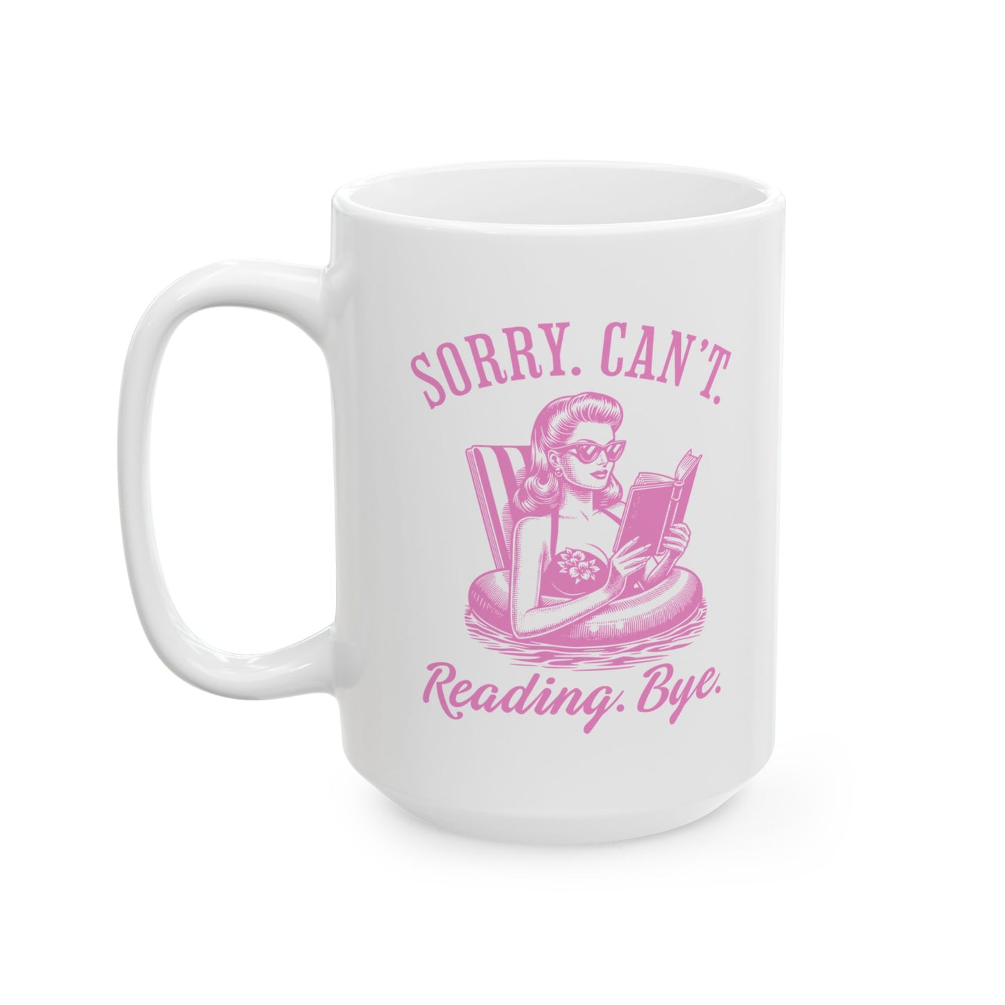 Sorry Can't Reading Bye Mug