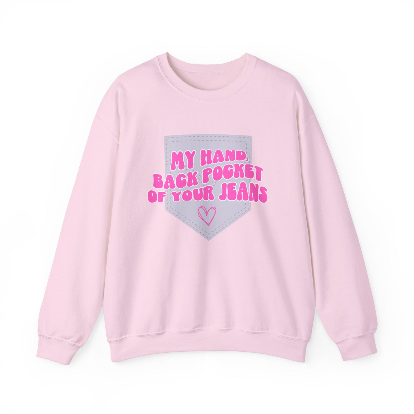 Back Pocket of Your Jeans Sweatshirt