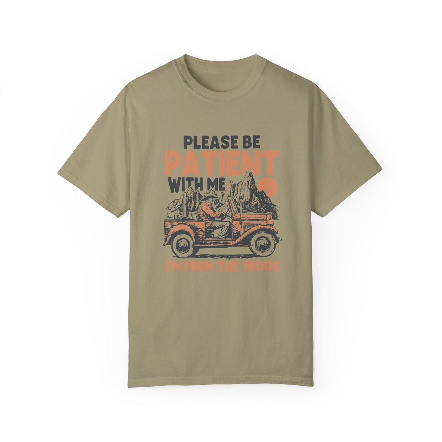 Please Be Patient With Me 1900's T-Shirt
