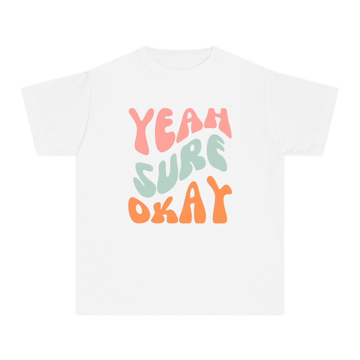 Youth Yeah Sure Okay T-Shirt