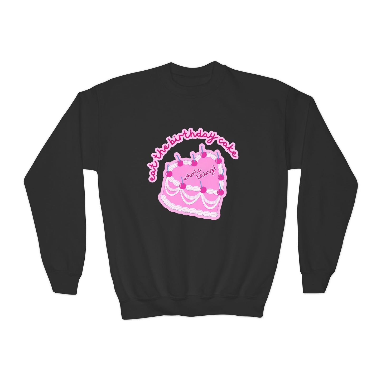 Youth Eat The Birthday Cake Sweatshirt