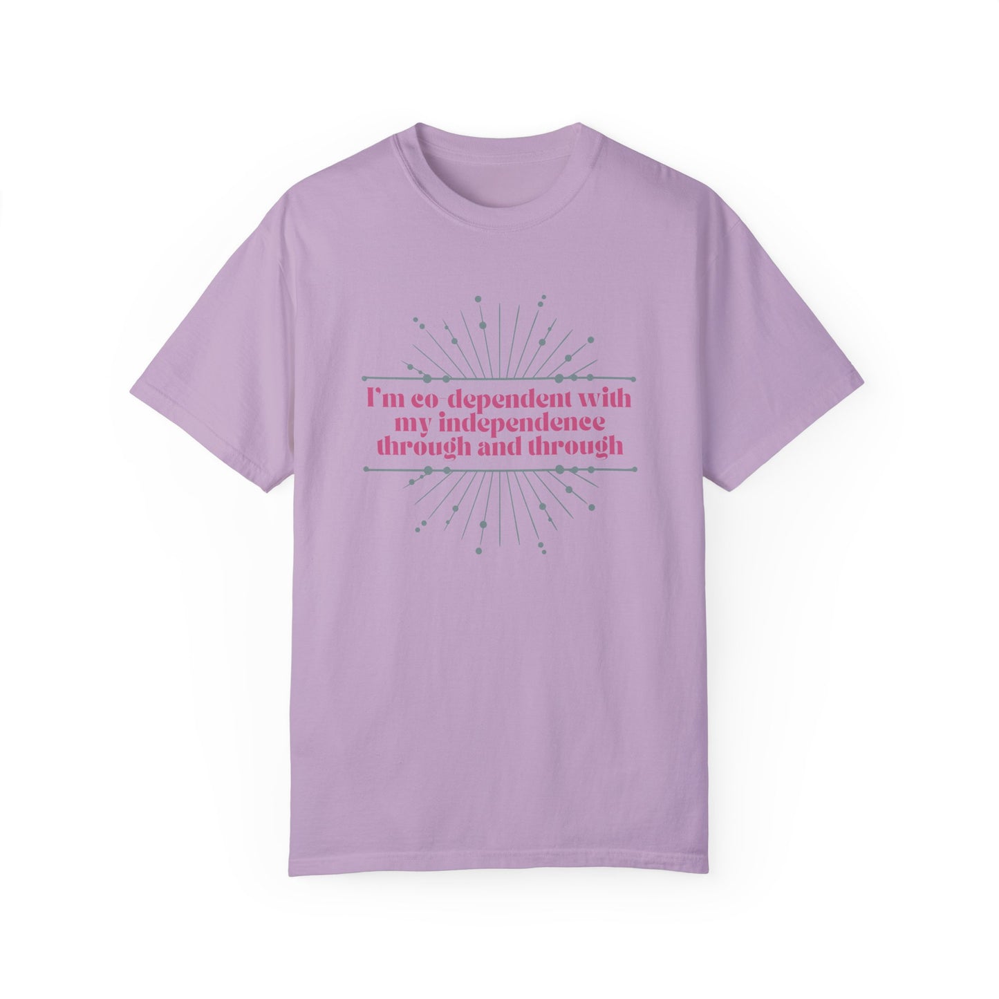 Co-dependent with my Independence T-Shirt