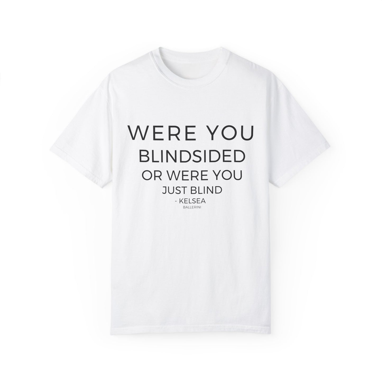Blindsided or Just Blind T-Shirt