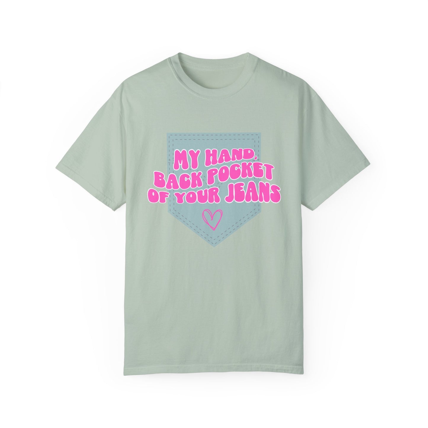 Back Pocket Of Your Jeans T-Shirt