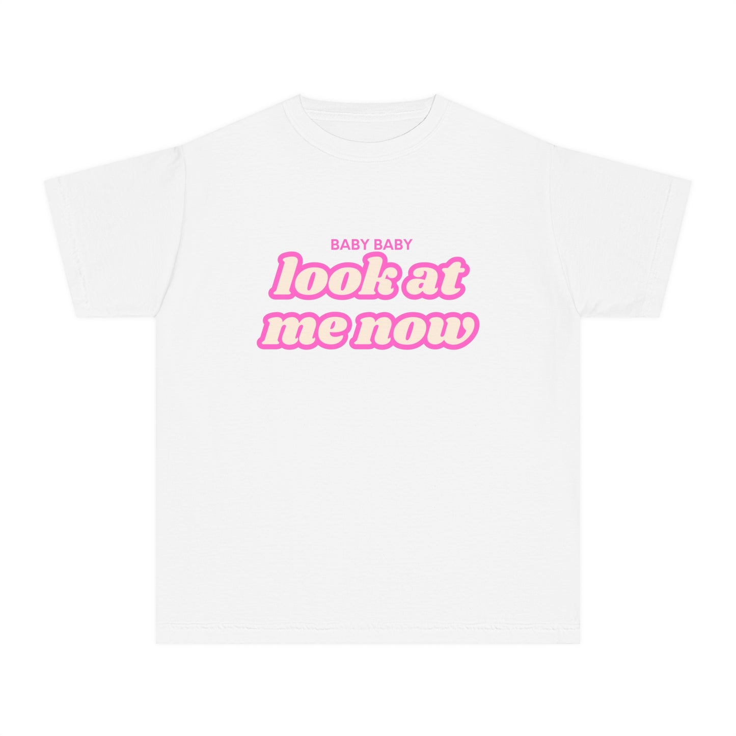 Youth Baby Baby Look At Me Now T-Shirt