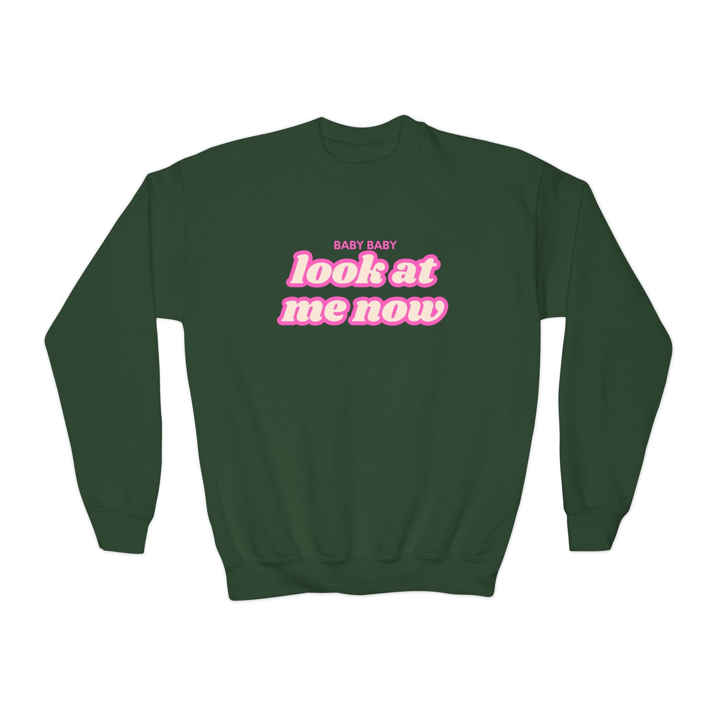 Youth Baby Baby Look At Me Now Sweatshirt