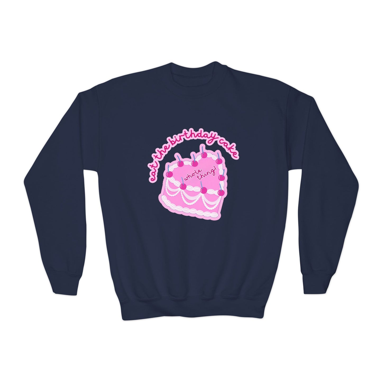Youth Eat The Birthday Cake Sweatshirt