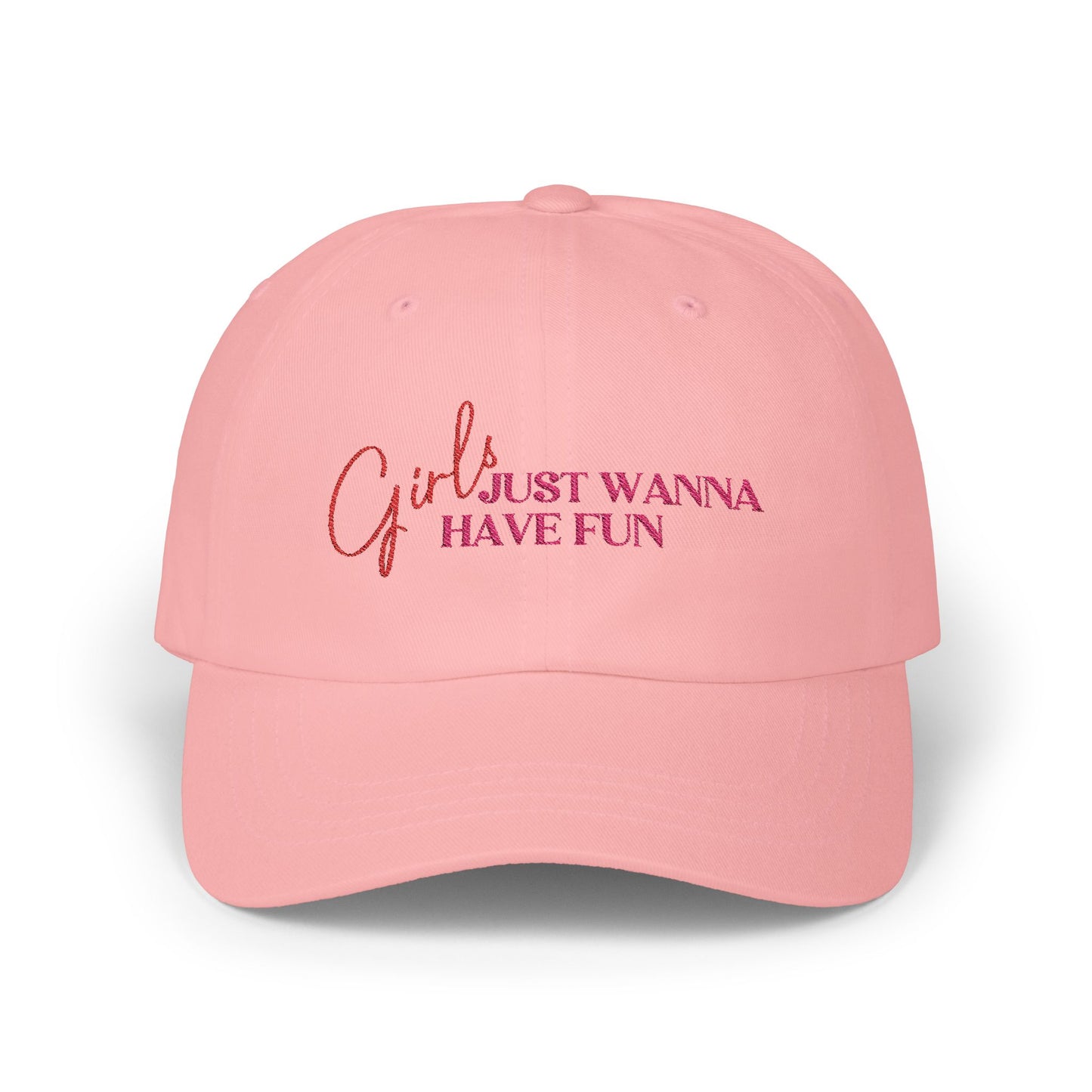 Girls Just Wanna Have Fun Embroidered Baseball Cap