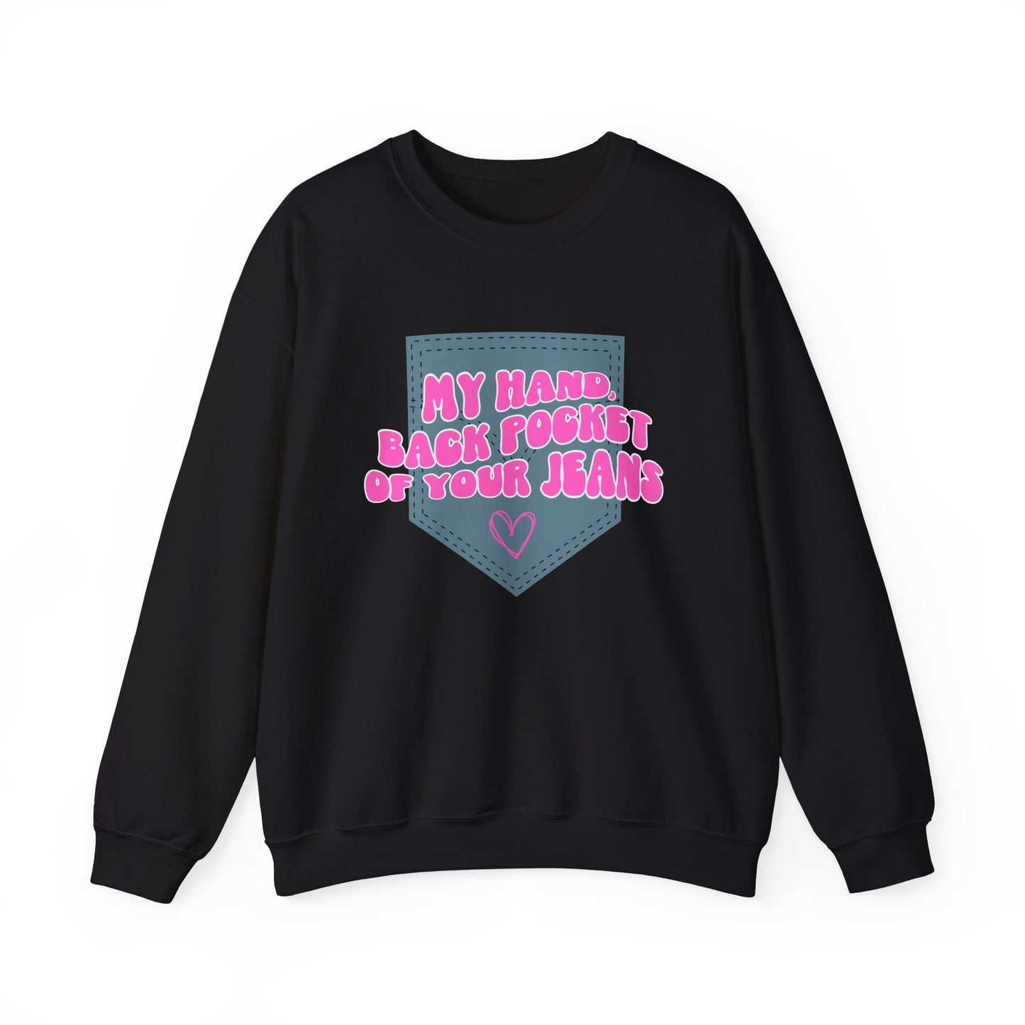 Back Pocket of Your Jeans Sweatshirt