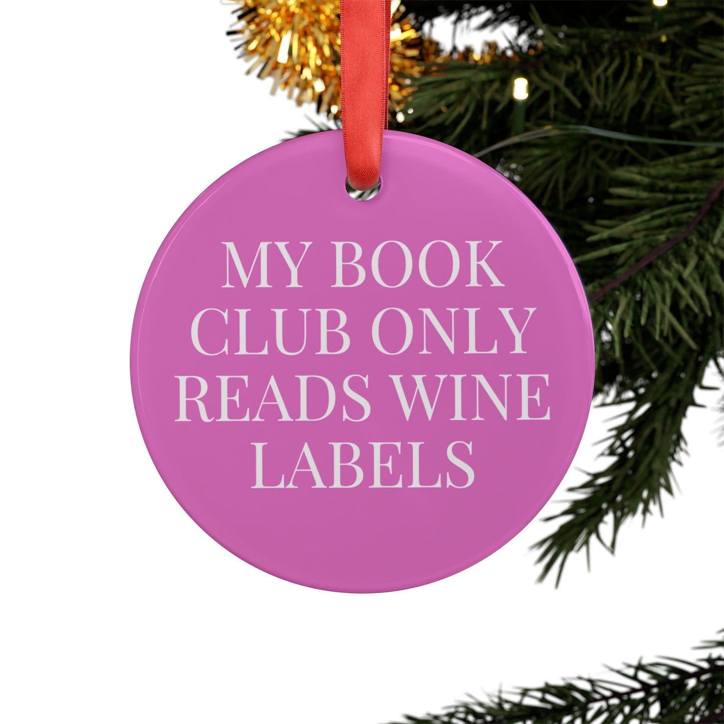 My Book Club Only Reads Wine Labels Acrylic Ornament Ornament