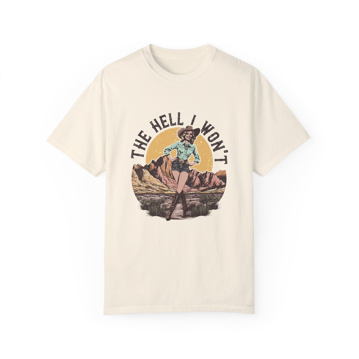 Hell I Won't T-Shirt