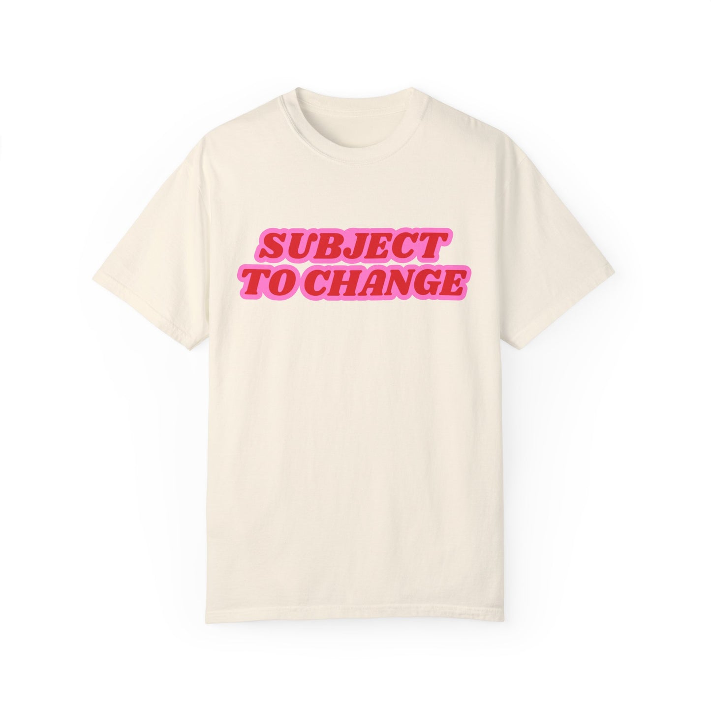 Subject To Change T-Shirt