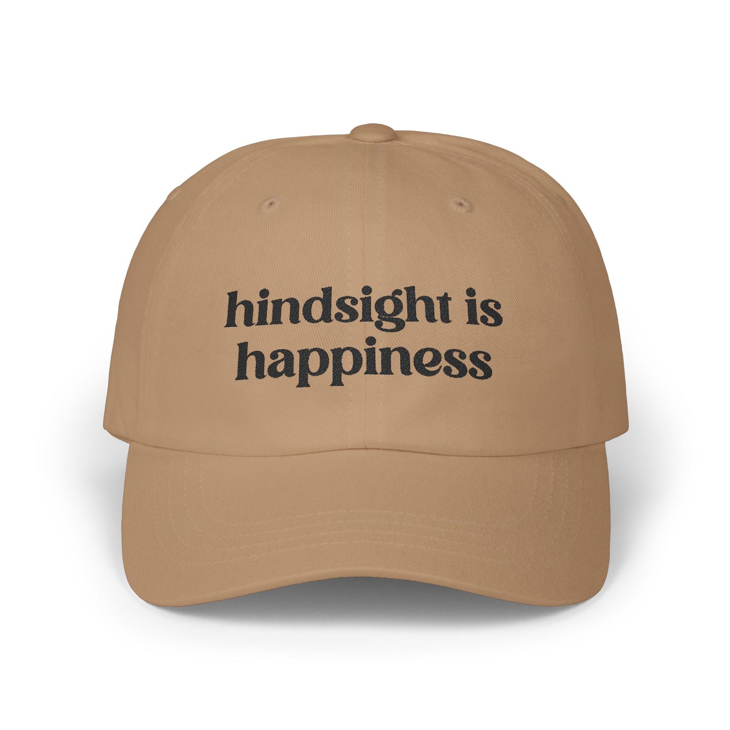 Hindsight Is Happiness Embroidered Baseball Cap