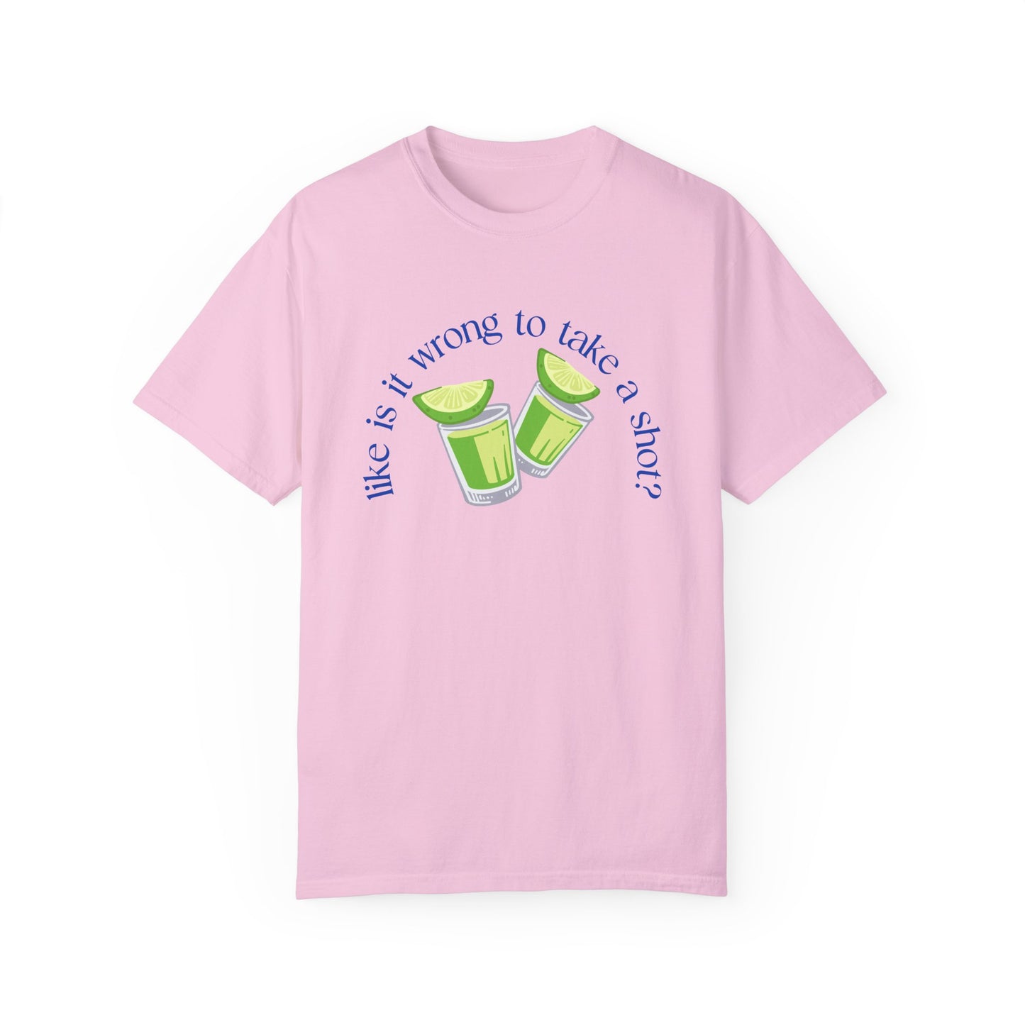 Like is it Wrong to Take a Shot T-Shirt - Blue