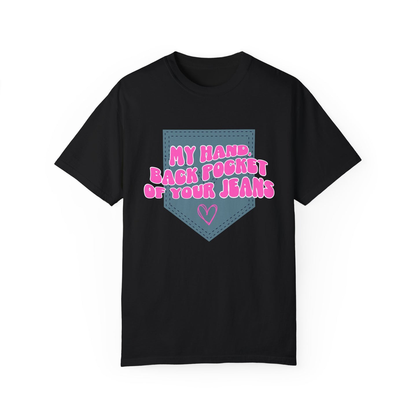 Back Pocket Of Your Jeans T-Shirt