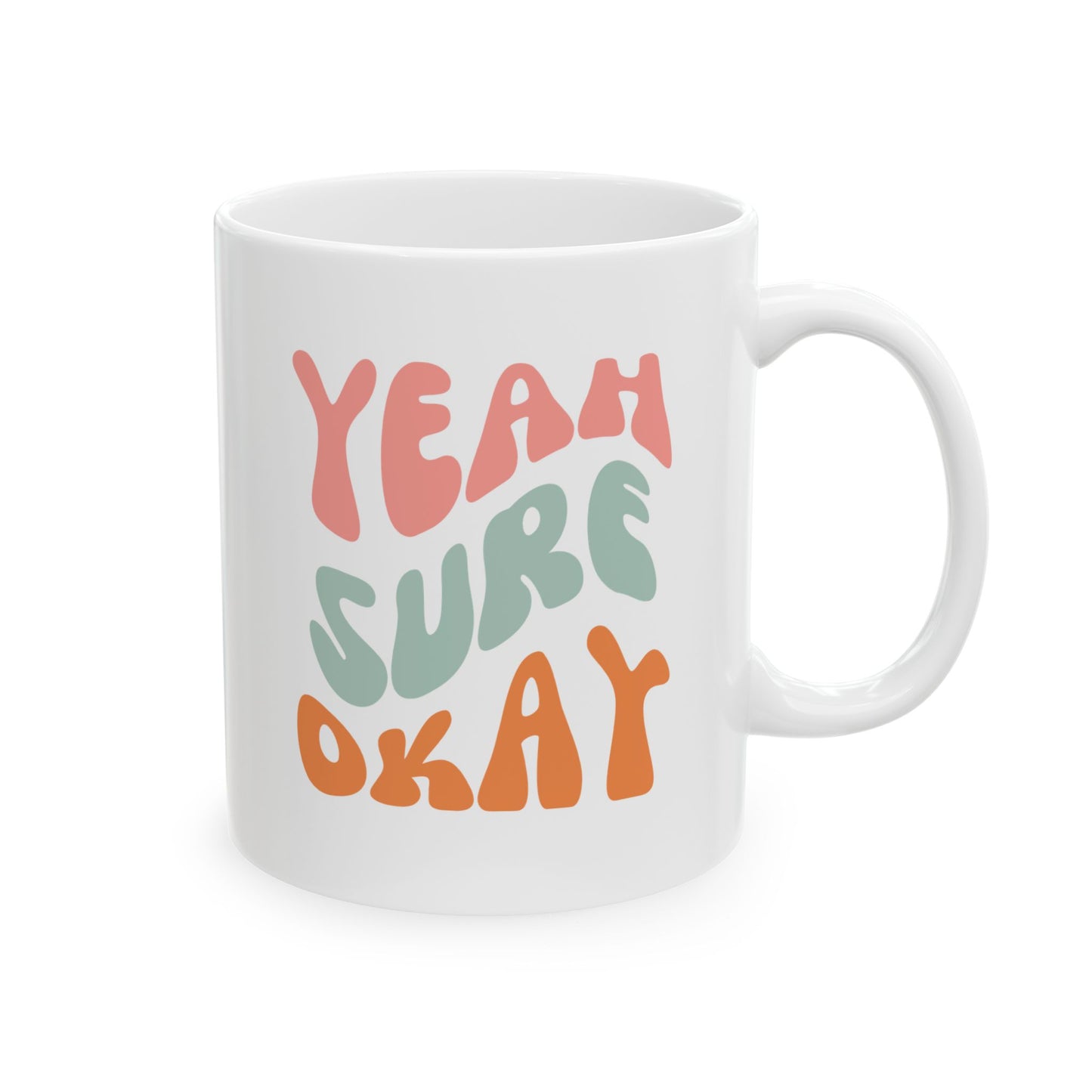 Yeah Sure Okay Mug