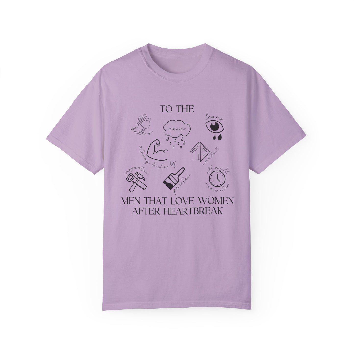 To The Men Who Loved Women After Heartbreak T-Shirt