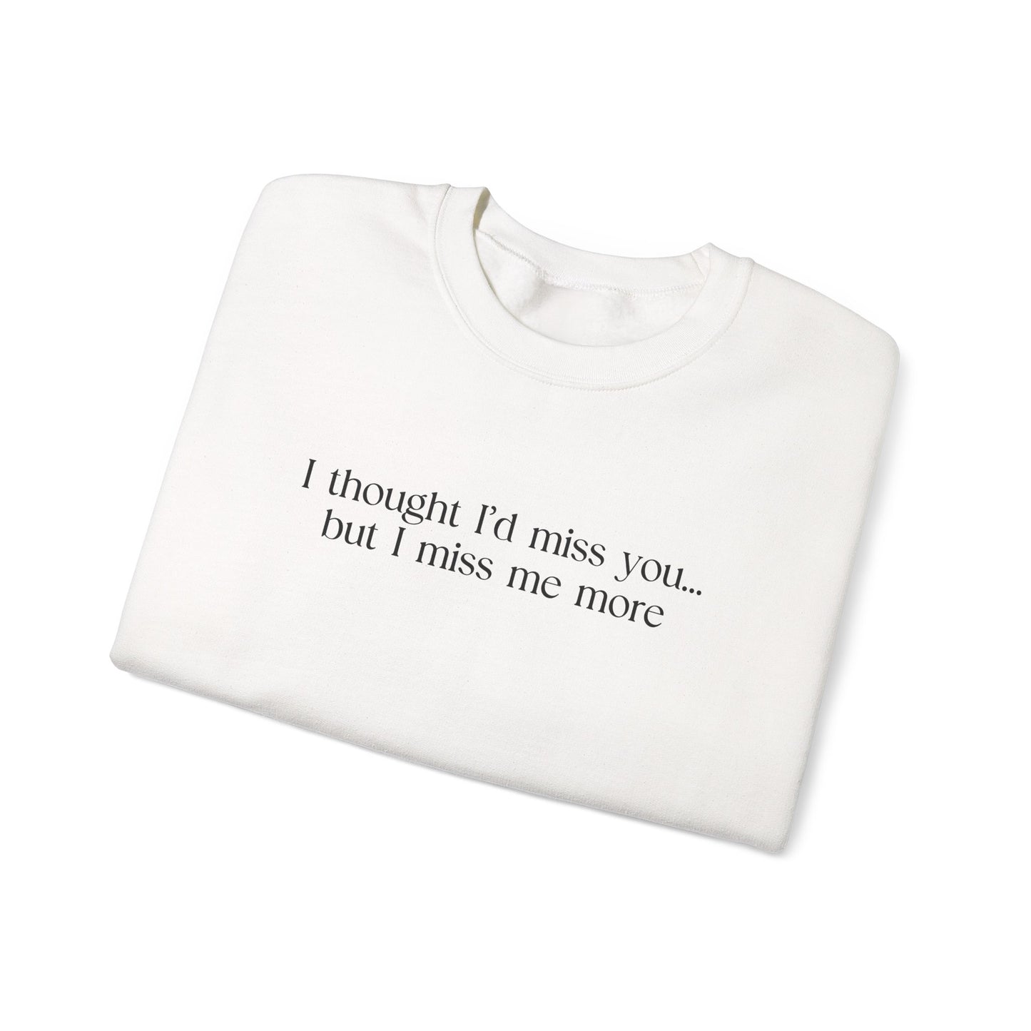 Miss Me More Sweatshirt