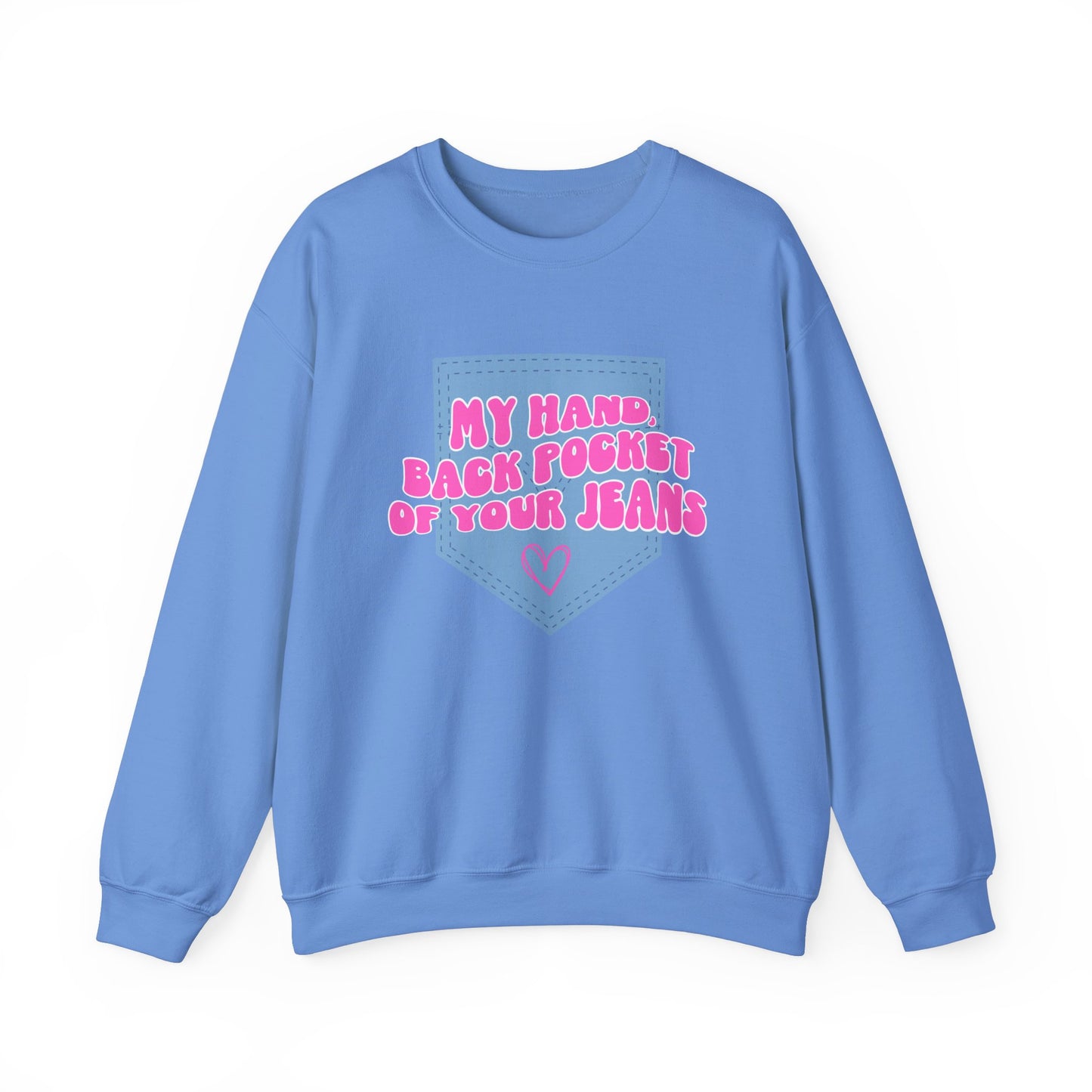 Back Pocket of Your Jeans Sweatshirt