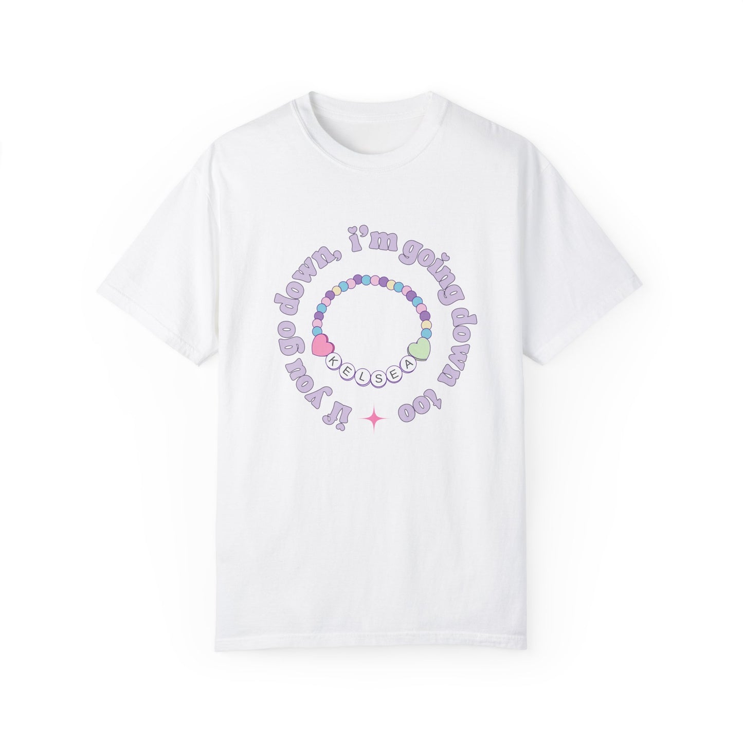 If You Go Down T-Shirt