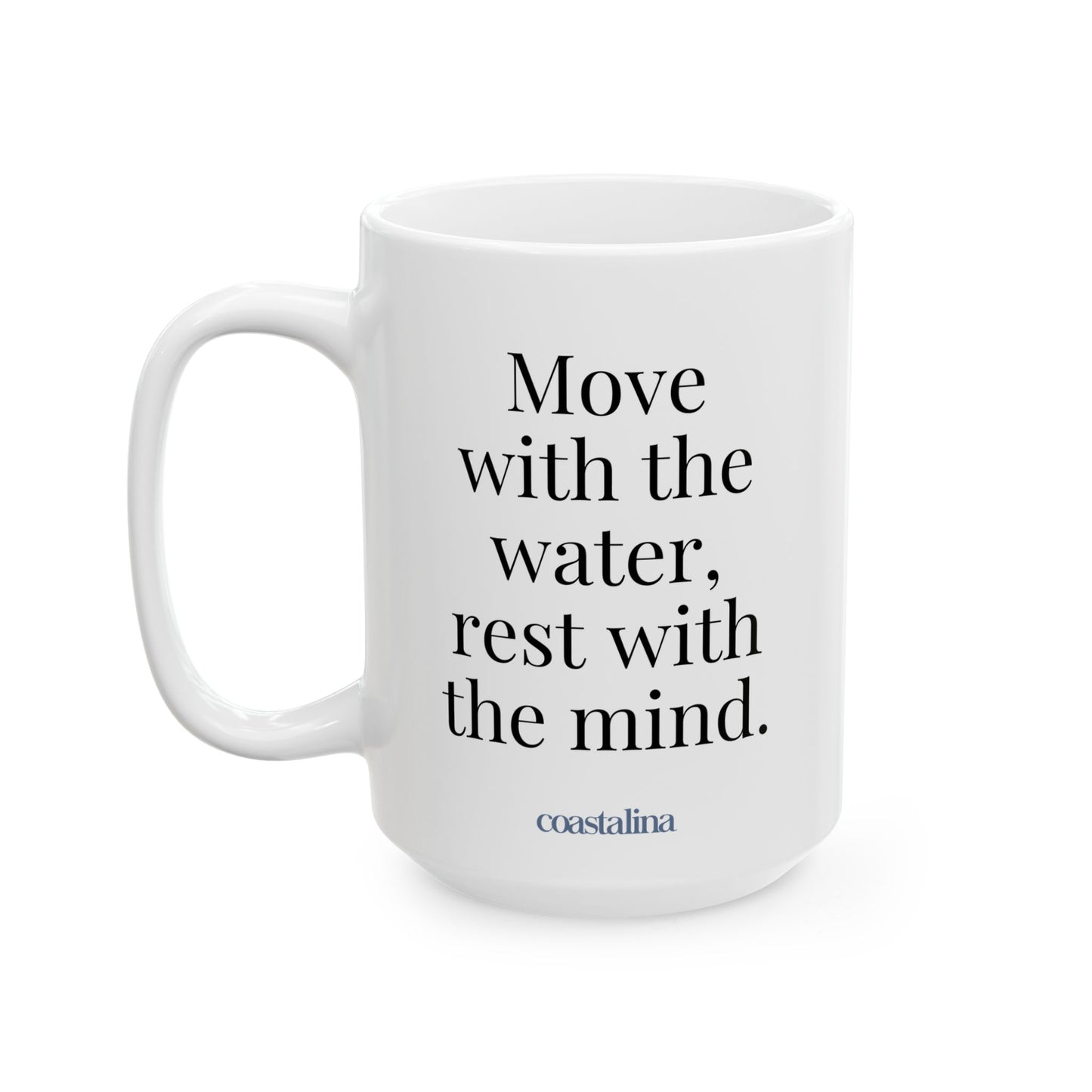Move With Water Rest With Mind Mug