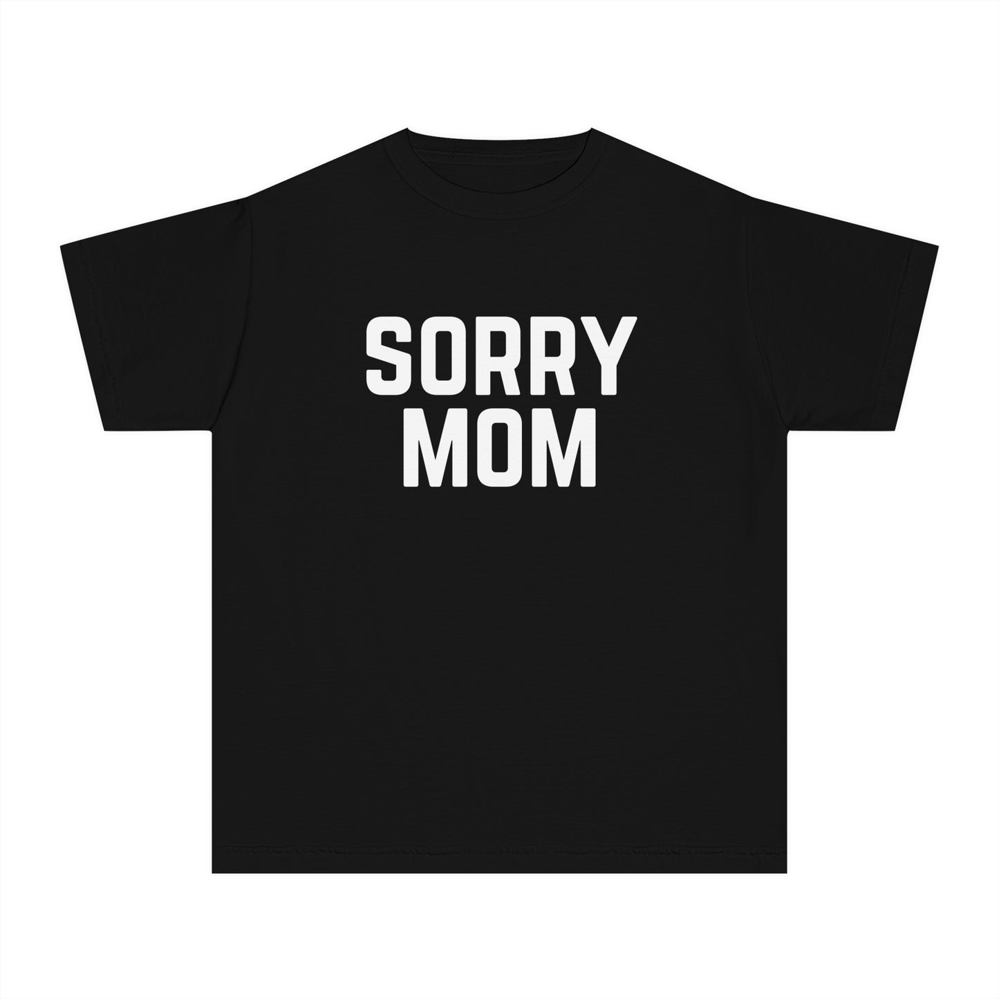 Youth Sorry Mom Outfit Kids T-Shirt