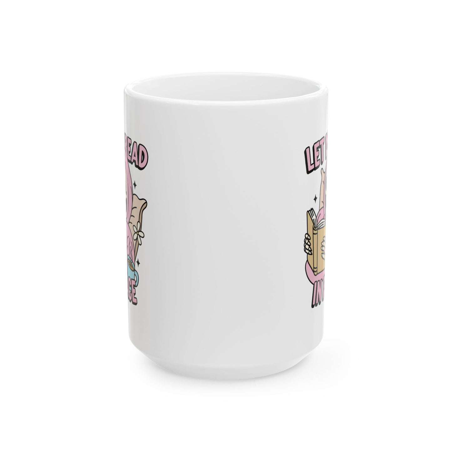 Let Me Read In Peace Mug