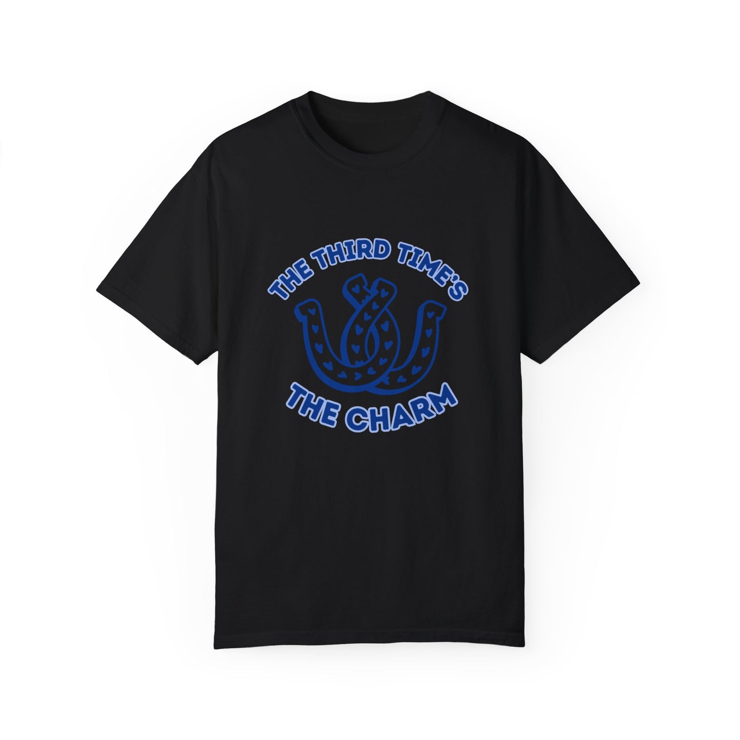 Third Time's The Charm T-Shirt