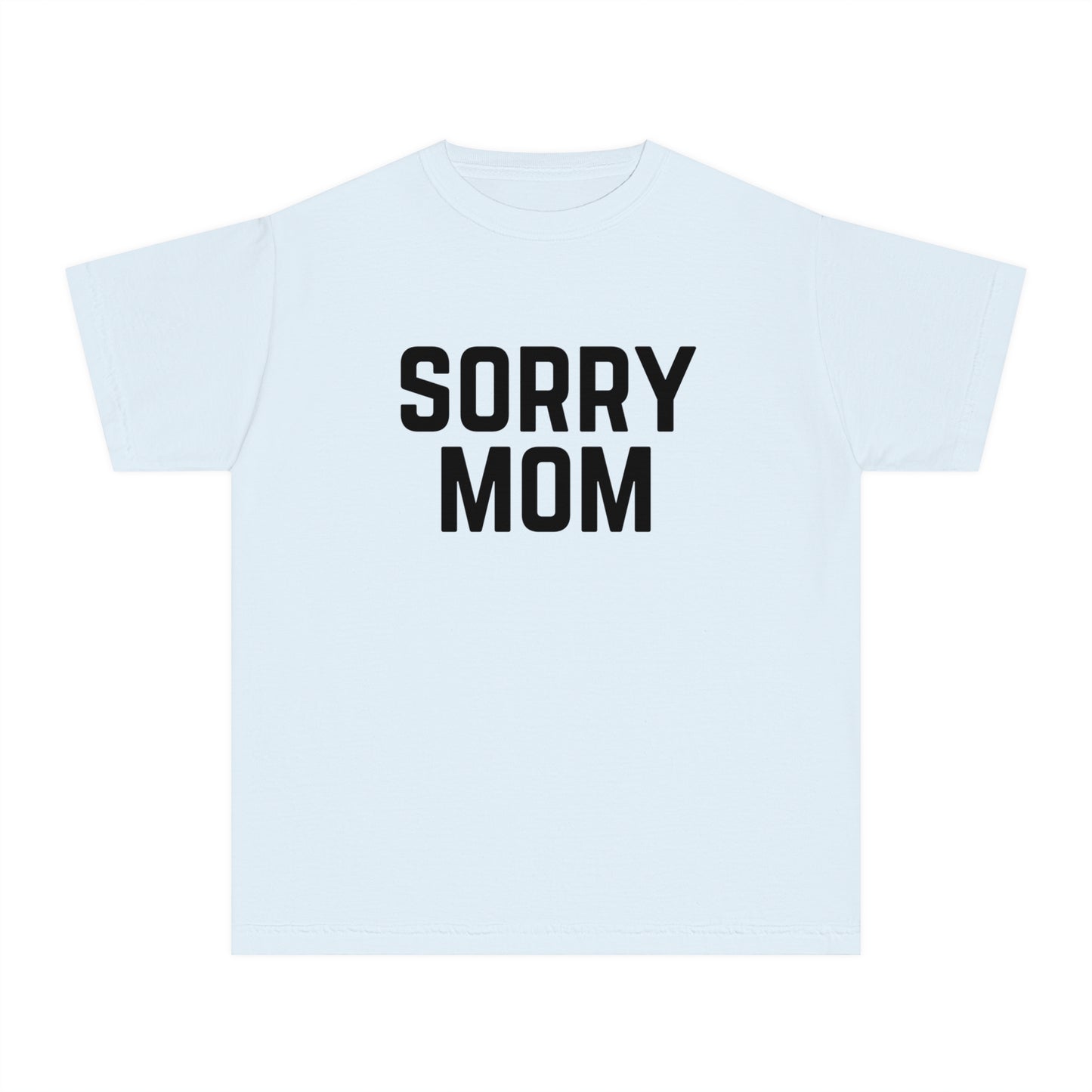 Youth Sorry Mom Outfit Kids T-Shirt
