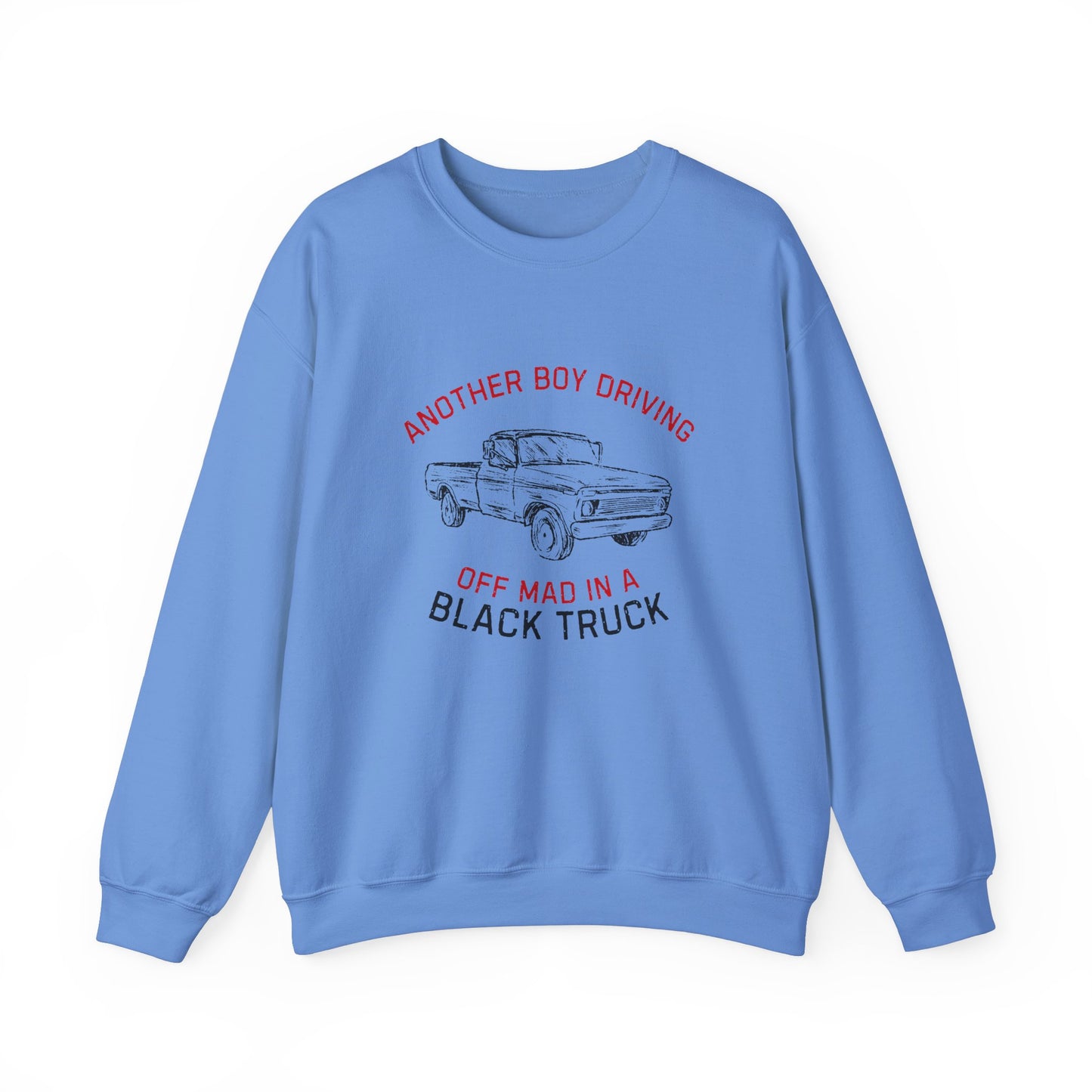 Driving Off Mad In A Black Truck Sweatshirt