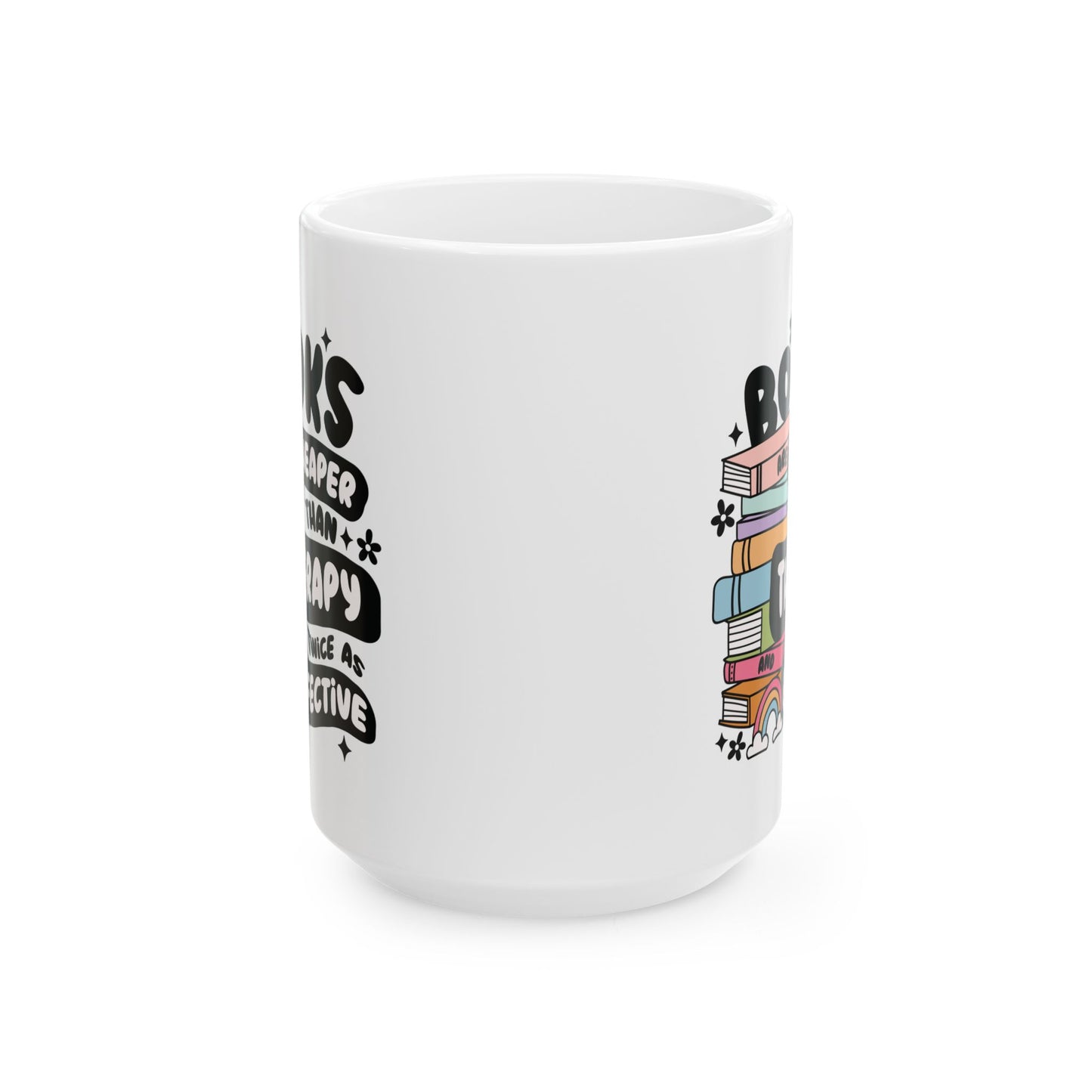 Books Are Cheaper Than Therapy Mug