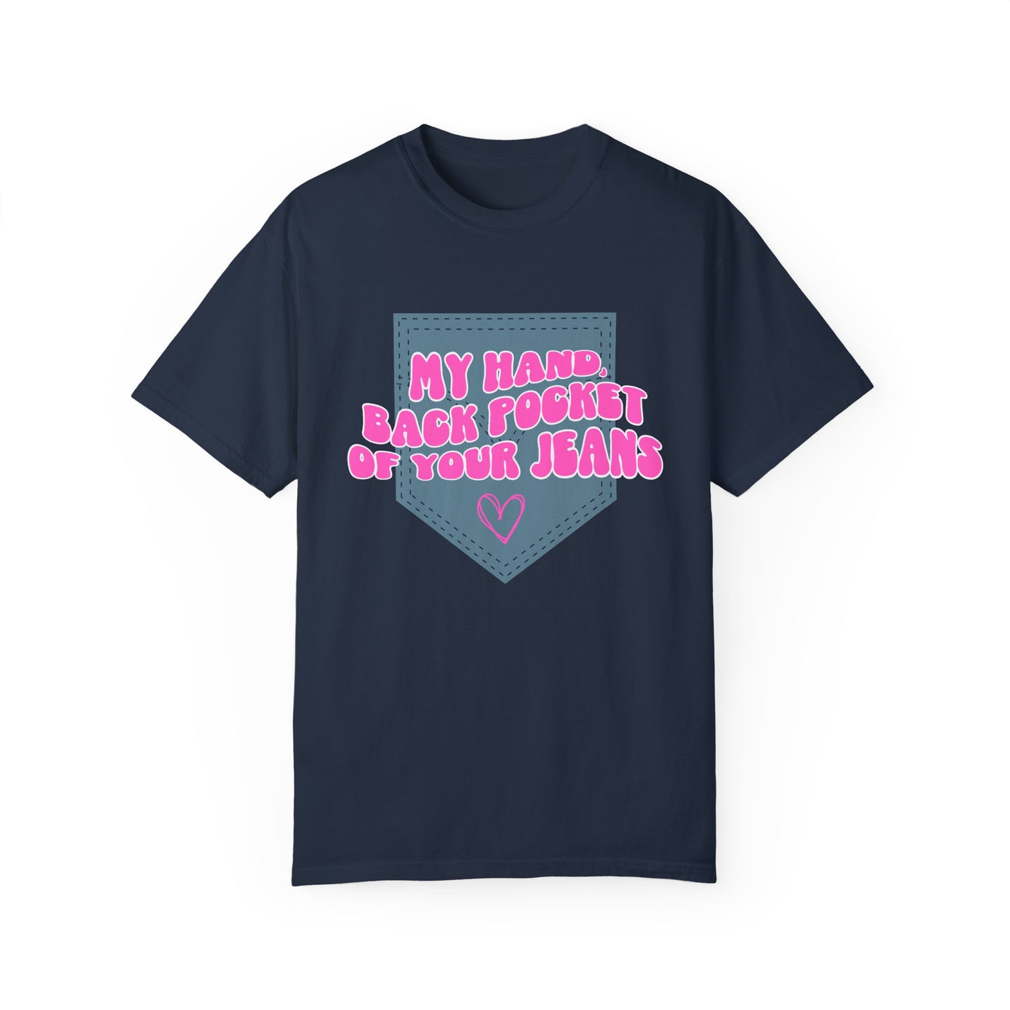 Back Pocket Of Your Jeans T-Shirt