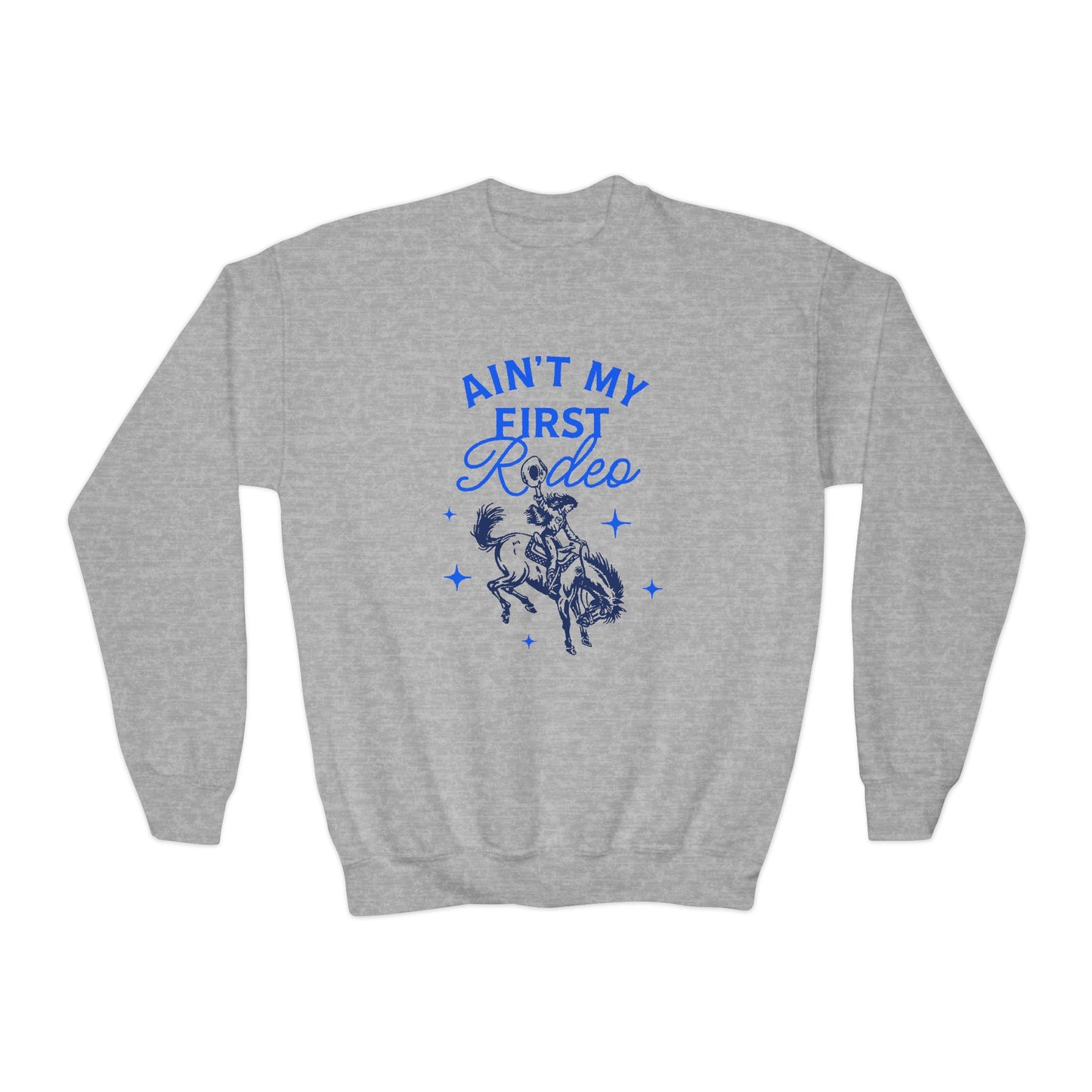 Youth Ain't My First Rodeo Sweatshirt - Blue