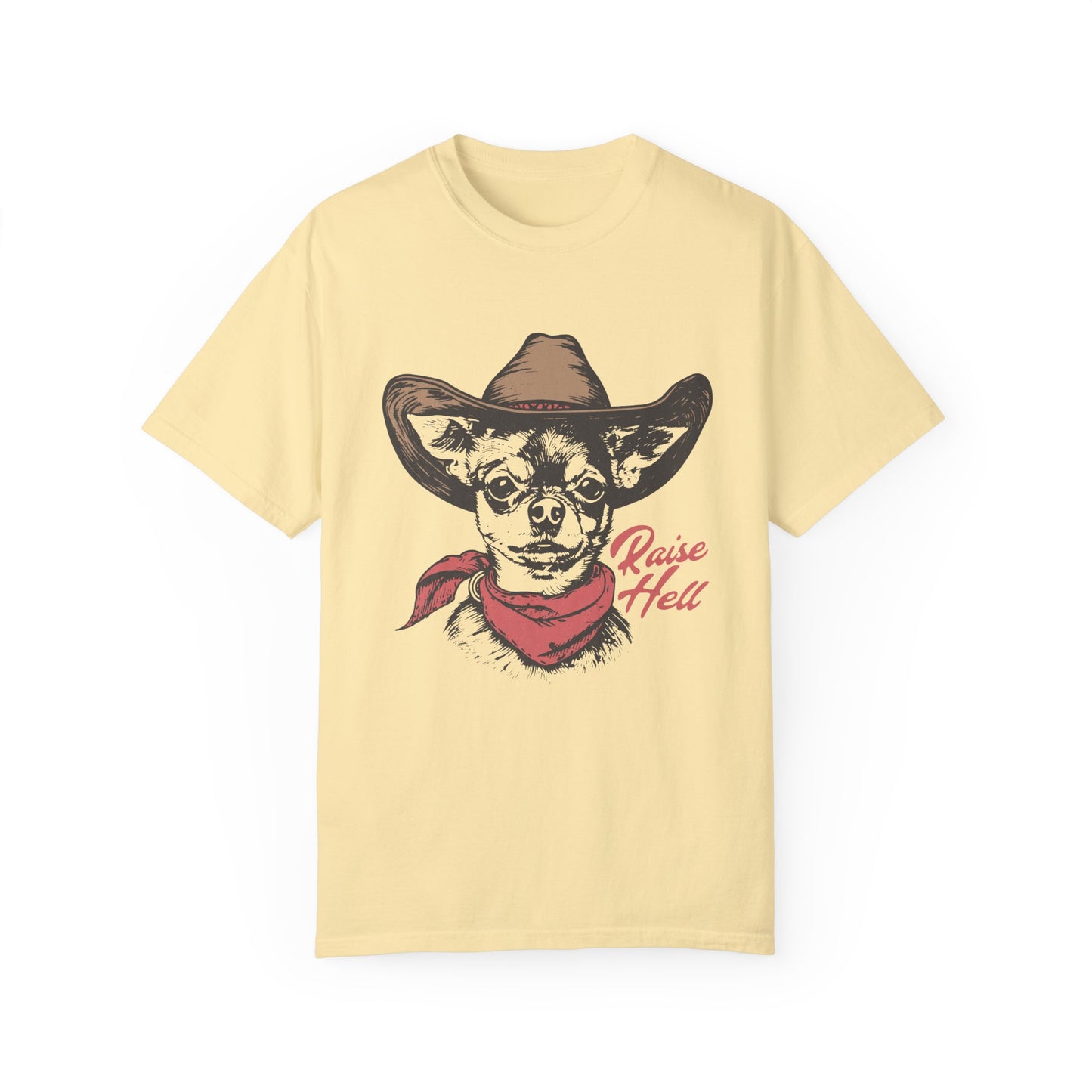 Raise Hell Chihuahua Comfort Colors T-Shirt