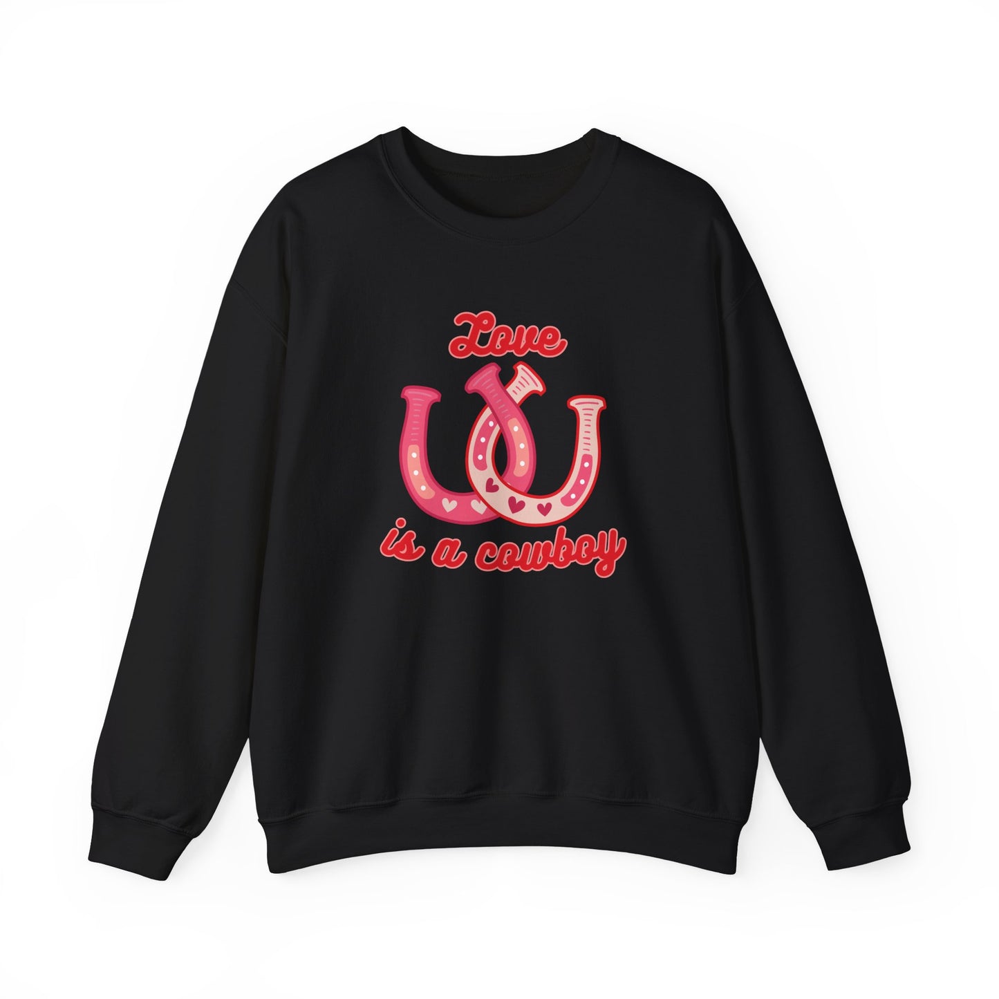 Love Is A Cowboy Sweatshirt