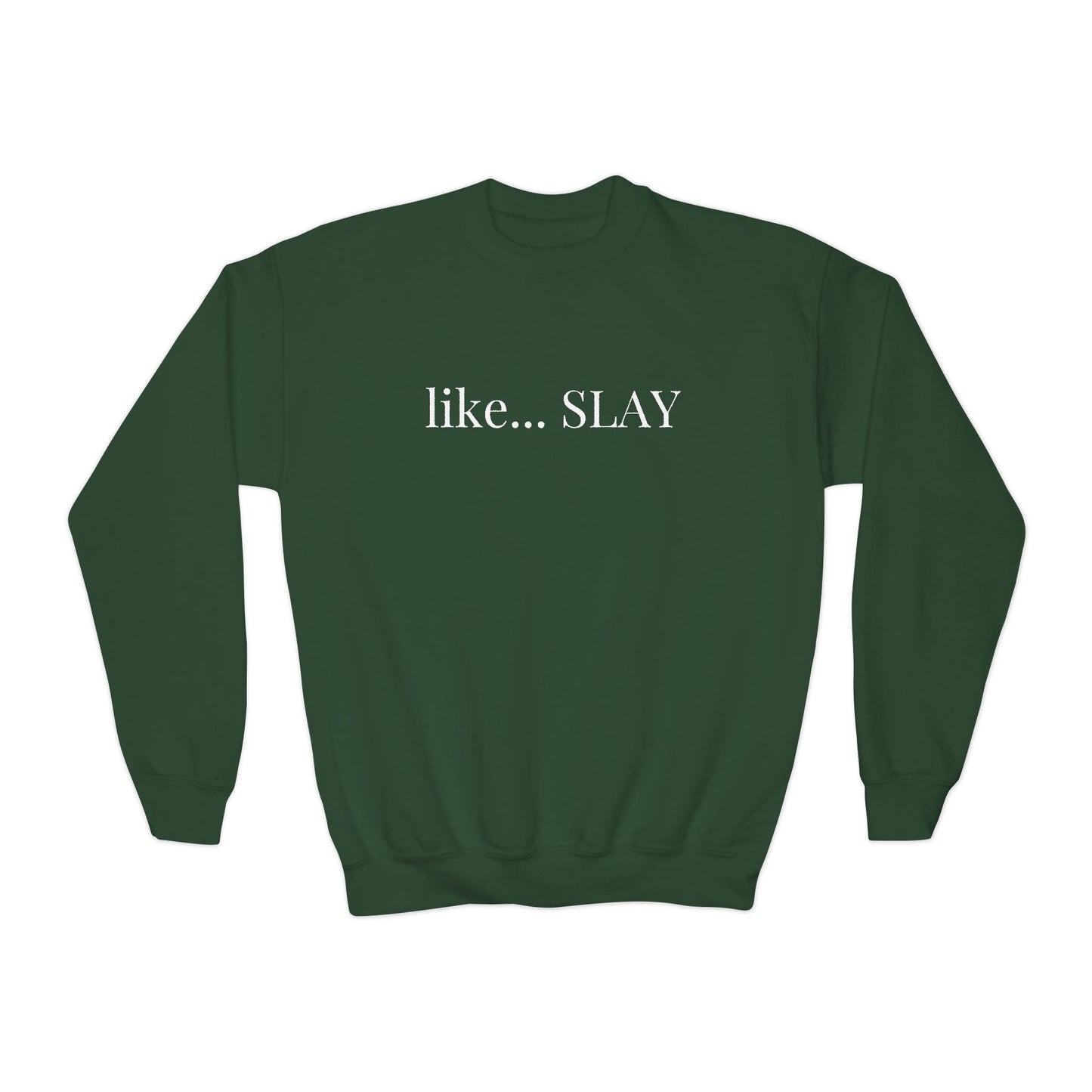Youth Like Slay Sweatshirt