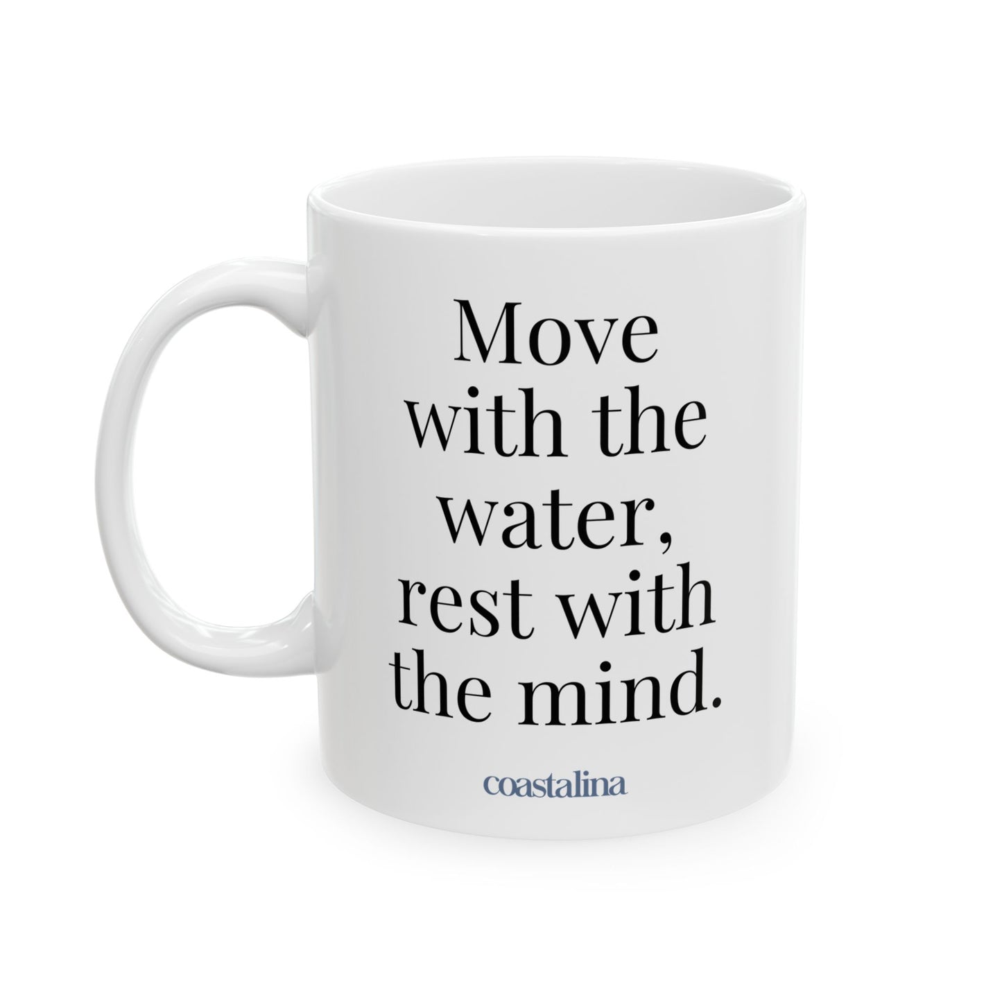 Move With Water Rest With Mind Mug