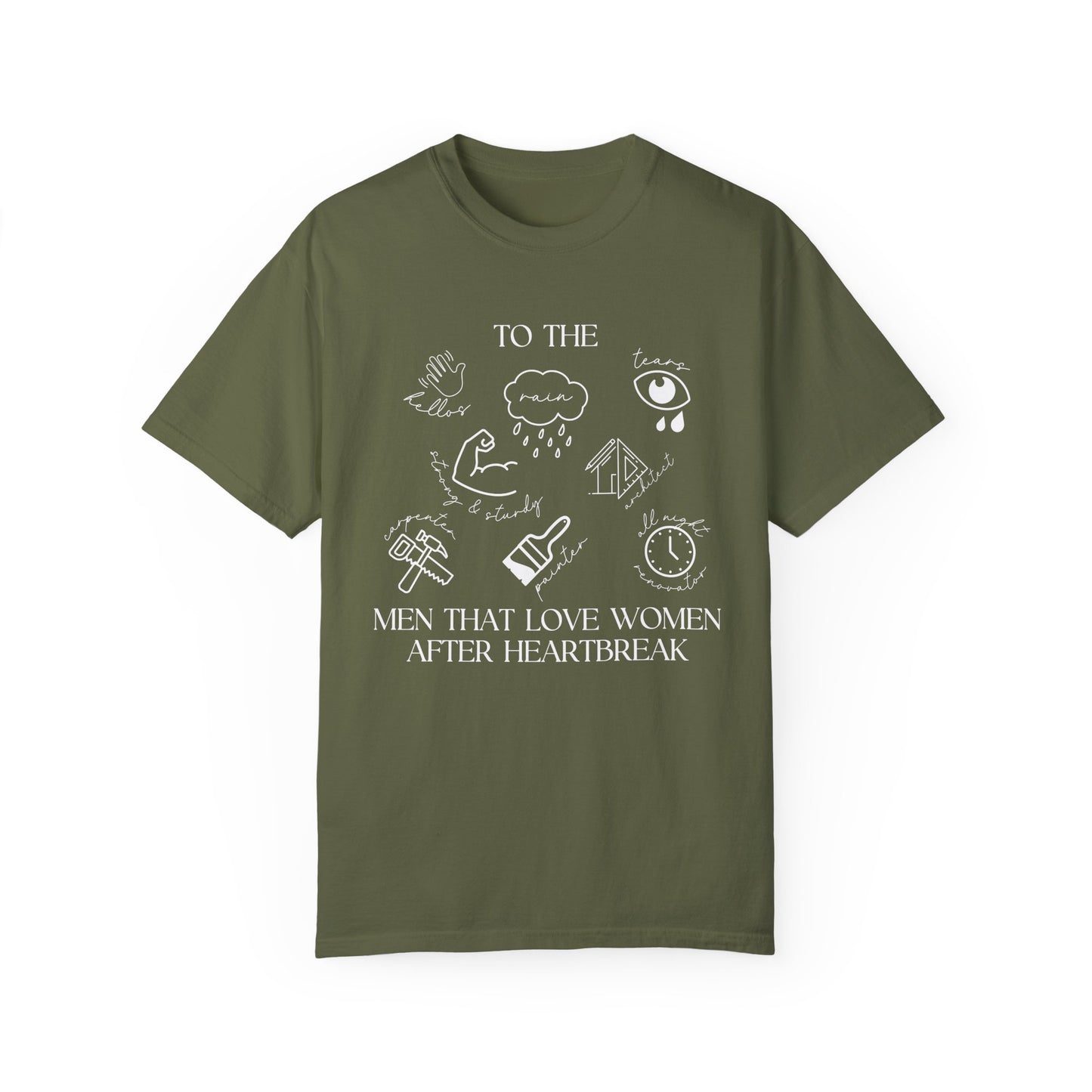 To The Men Who Loved Women After Heartbreak T-Shirt