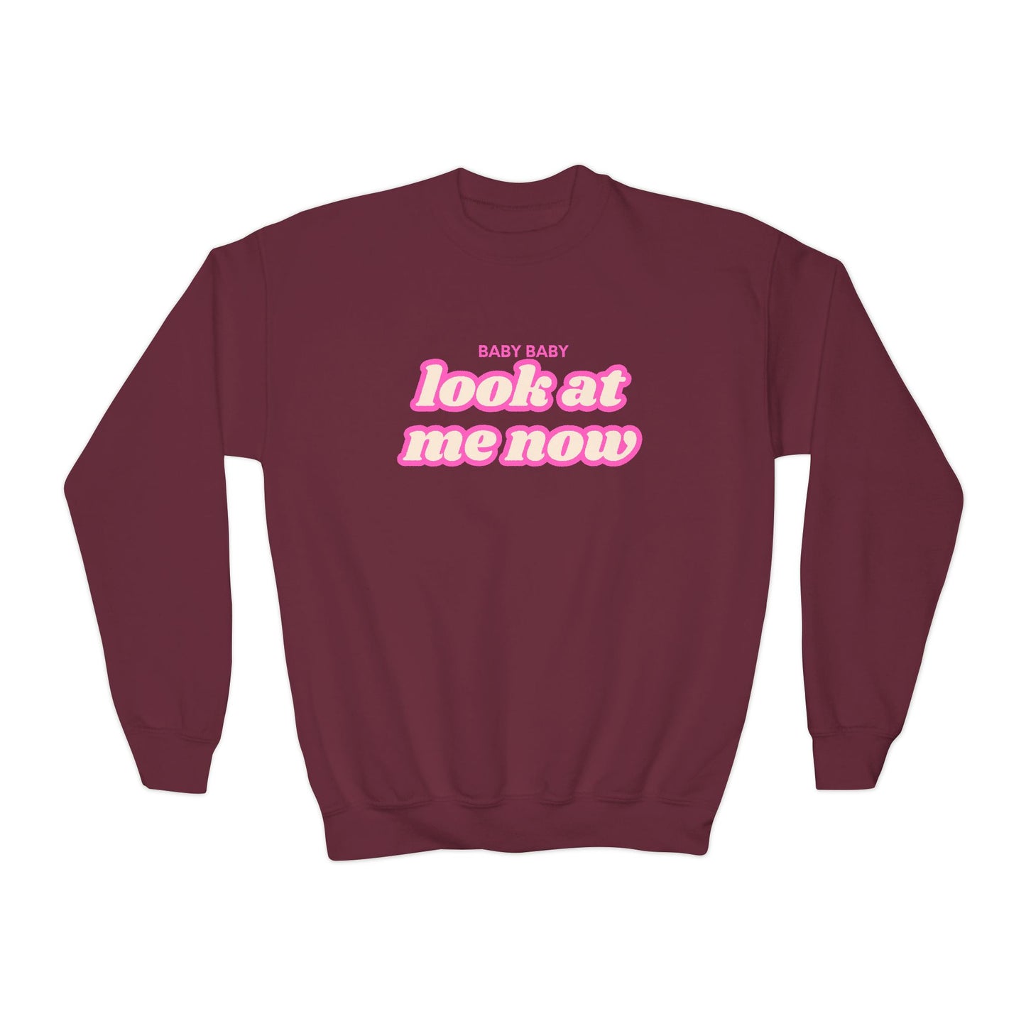 Youth Baby Baby Look At Me Now Sweatshirt