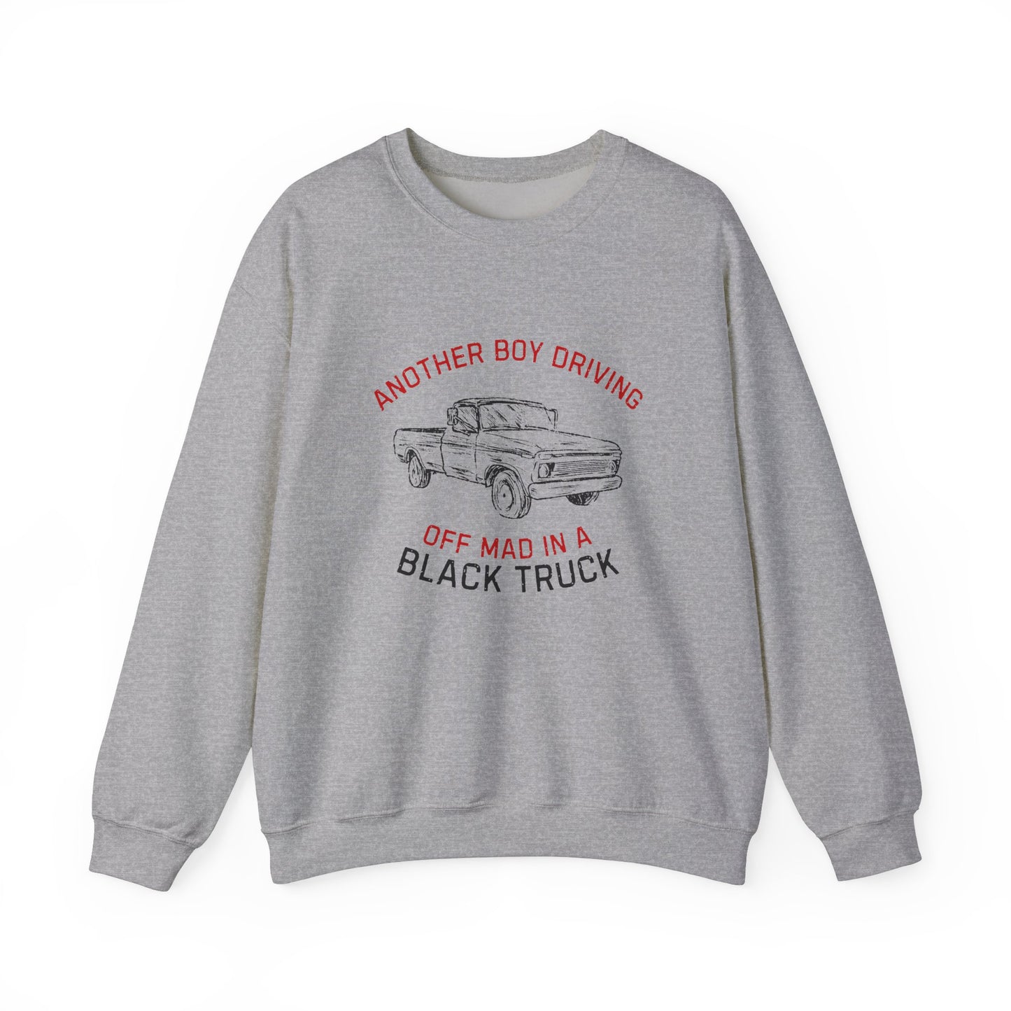 Driving Off Mad In A Black Truck Sweatshirt