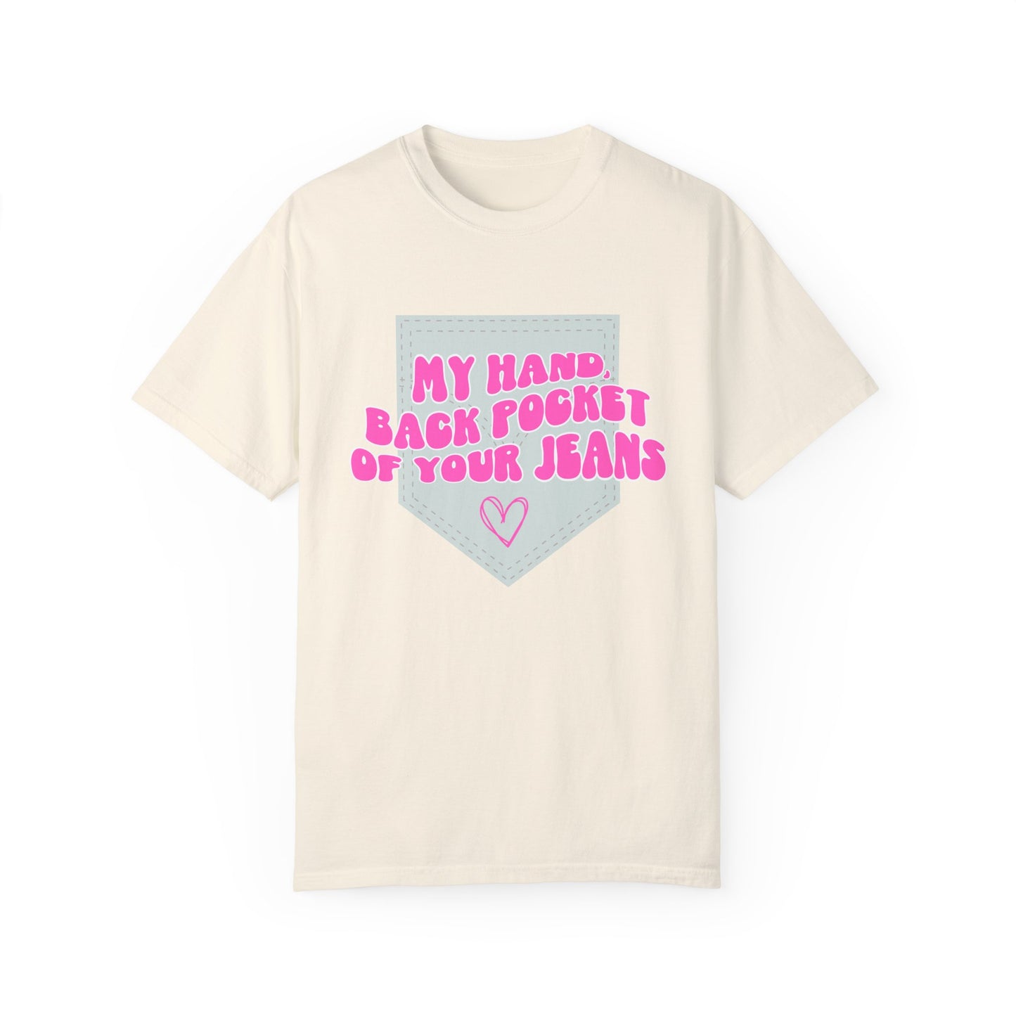 Back Pocket Of Your Jeans T-Shirt