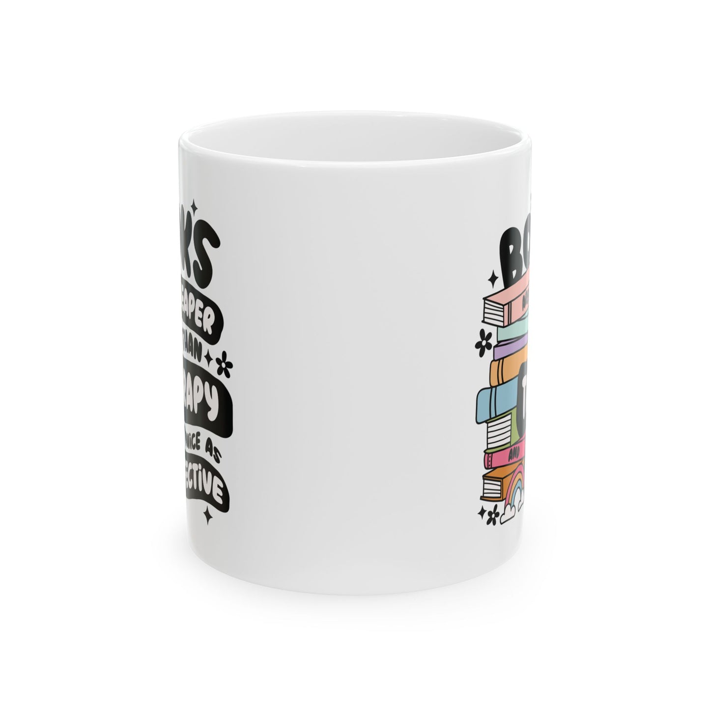 Books Are Cheaper Than Therapy Mug