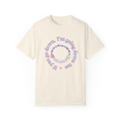 If You Go Down T-Shirt