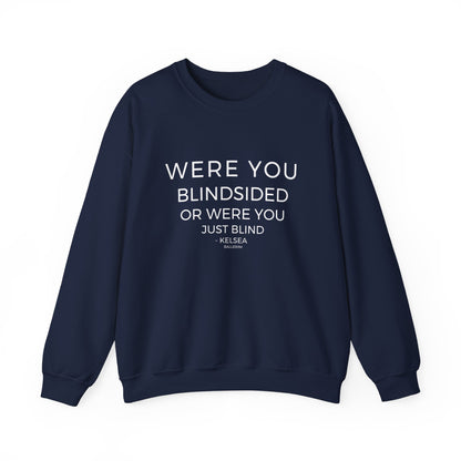 Blindsided Sweatshirt