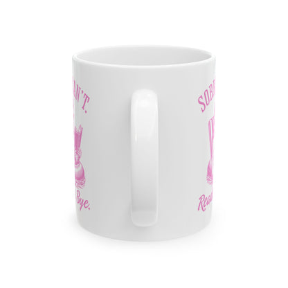 Sorry Can't Reading Bye Mug